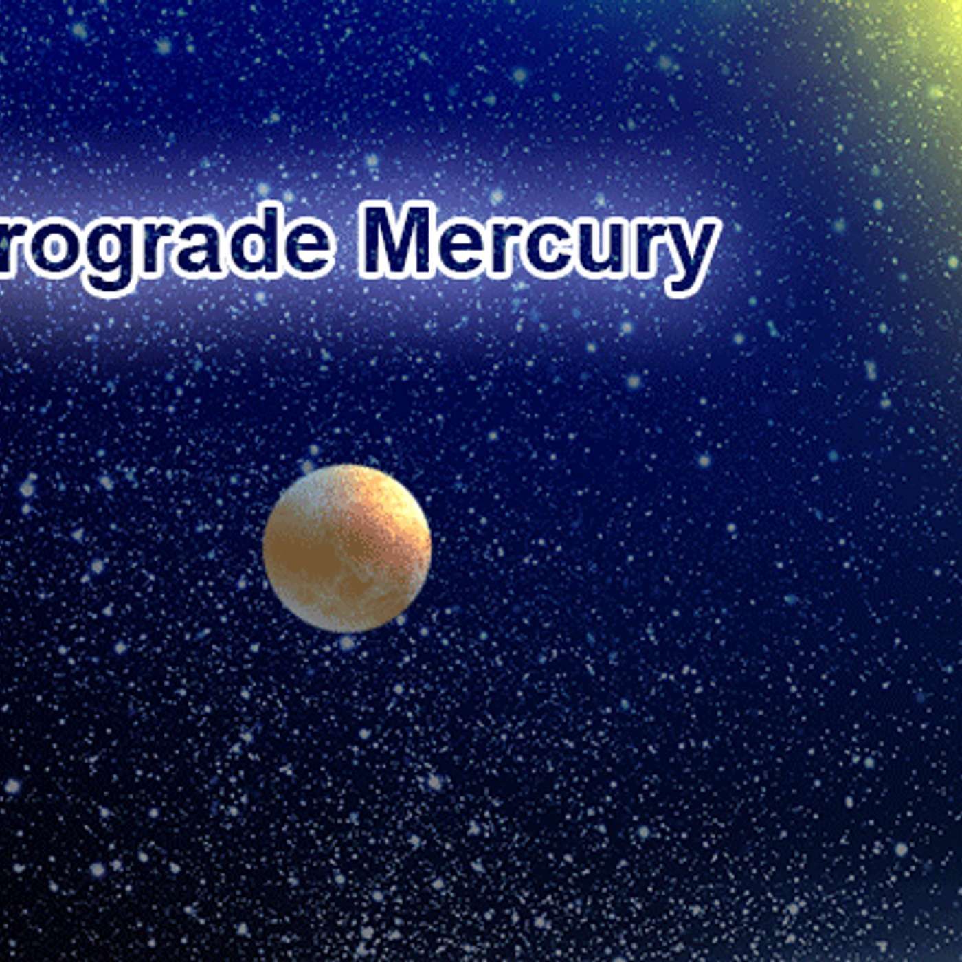 Everything You Wanted to Know About Mercury Retrograde But Were Afraid to Ask