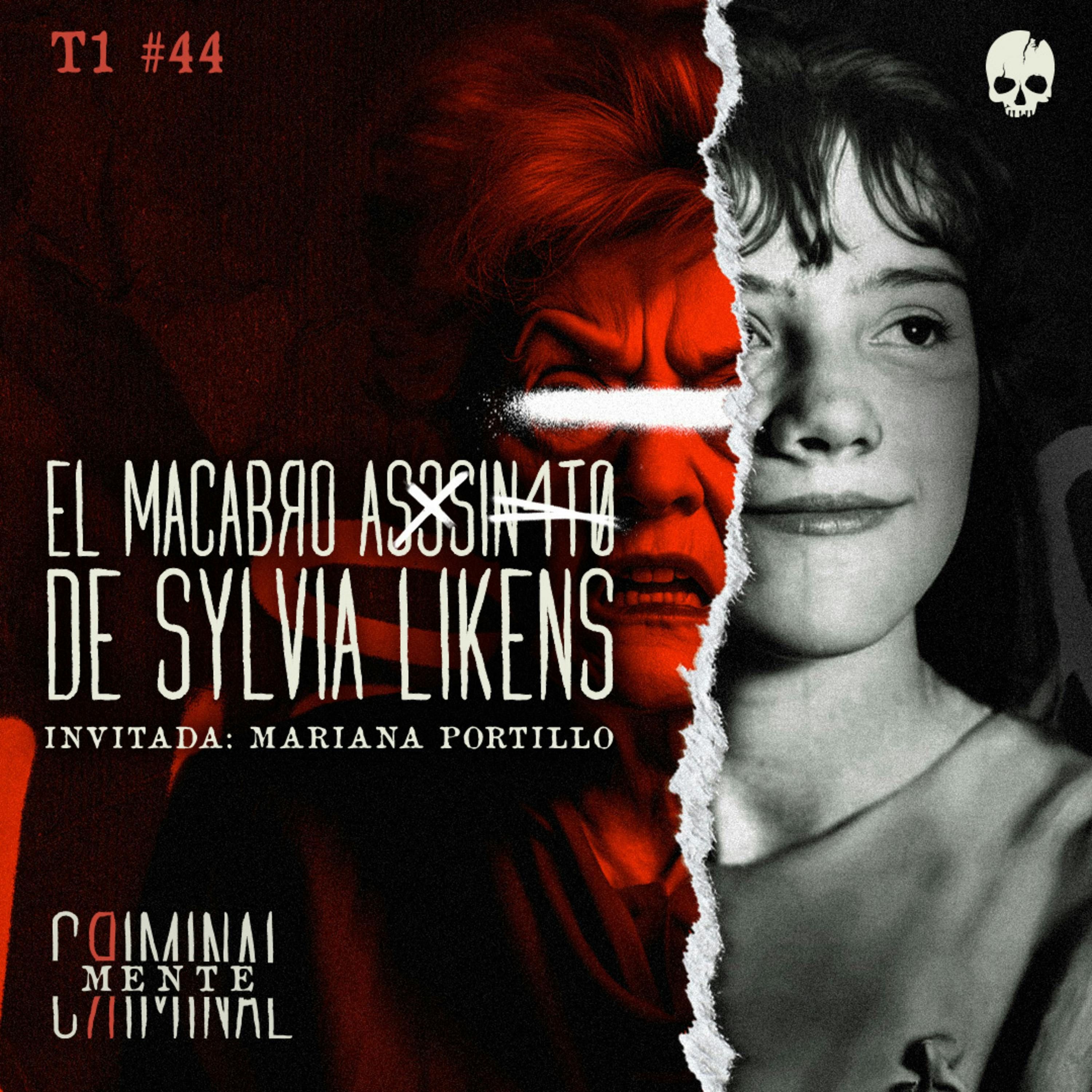 EL MACABRO A$3$1N4TO DE SYLVIA LIKENS | Invitada: MARIANA PORTILLO