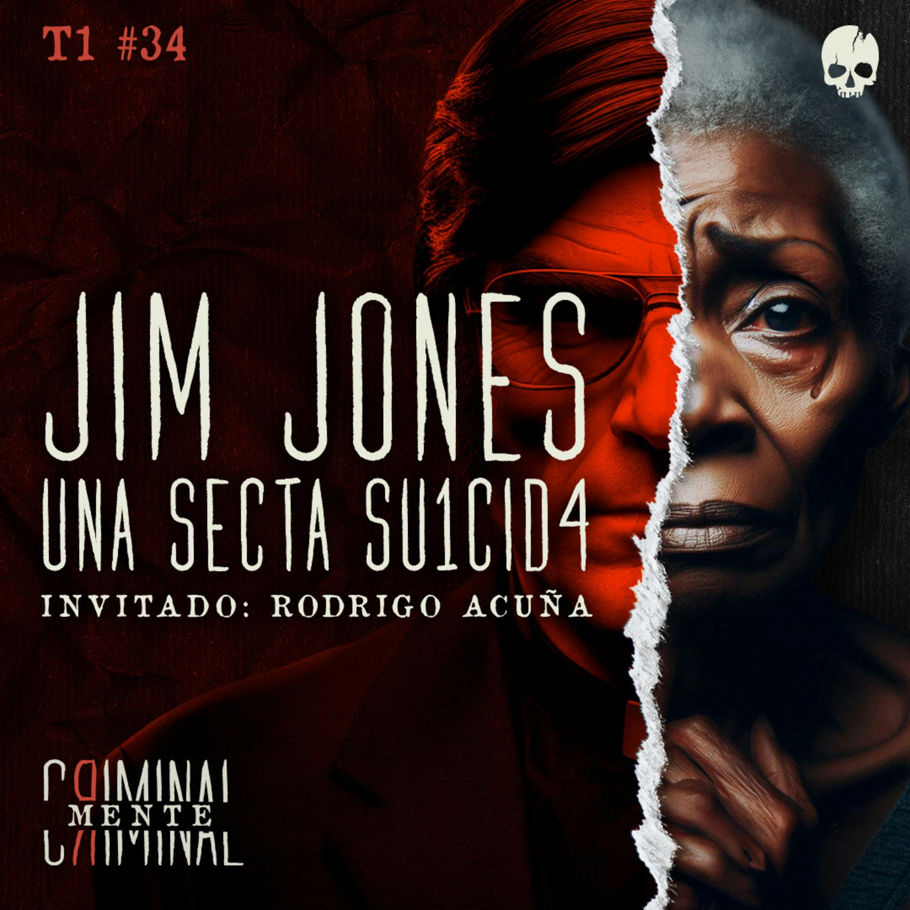 JIM JONES: UNA SECTA MORTAL | Invitado: Rodrigo Acuña - T1 E34