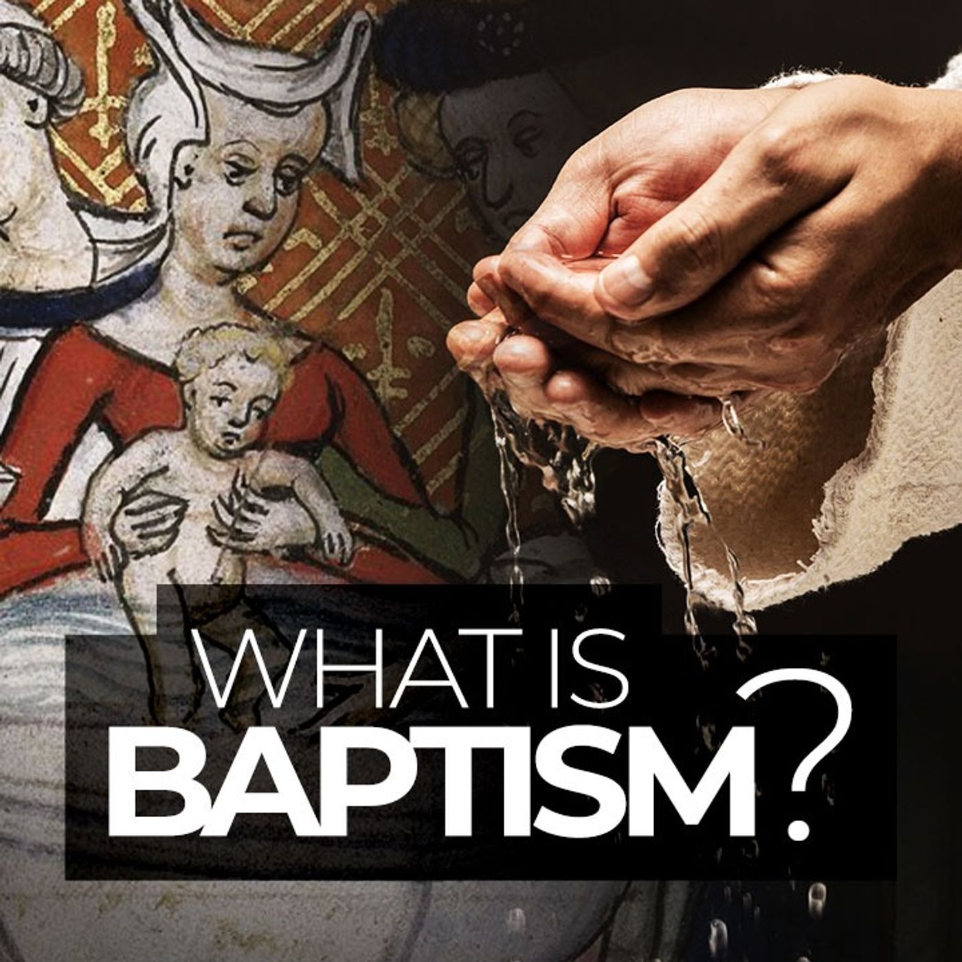 What Is Baptism? episode artwork