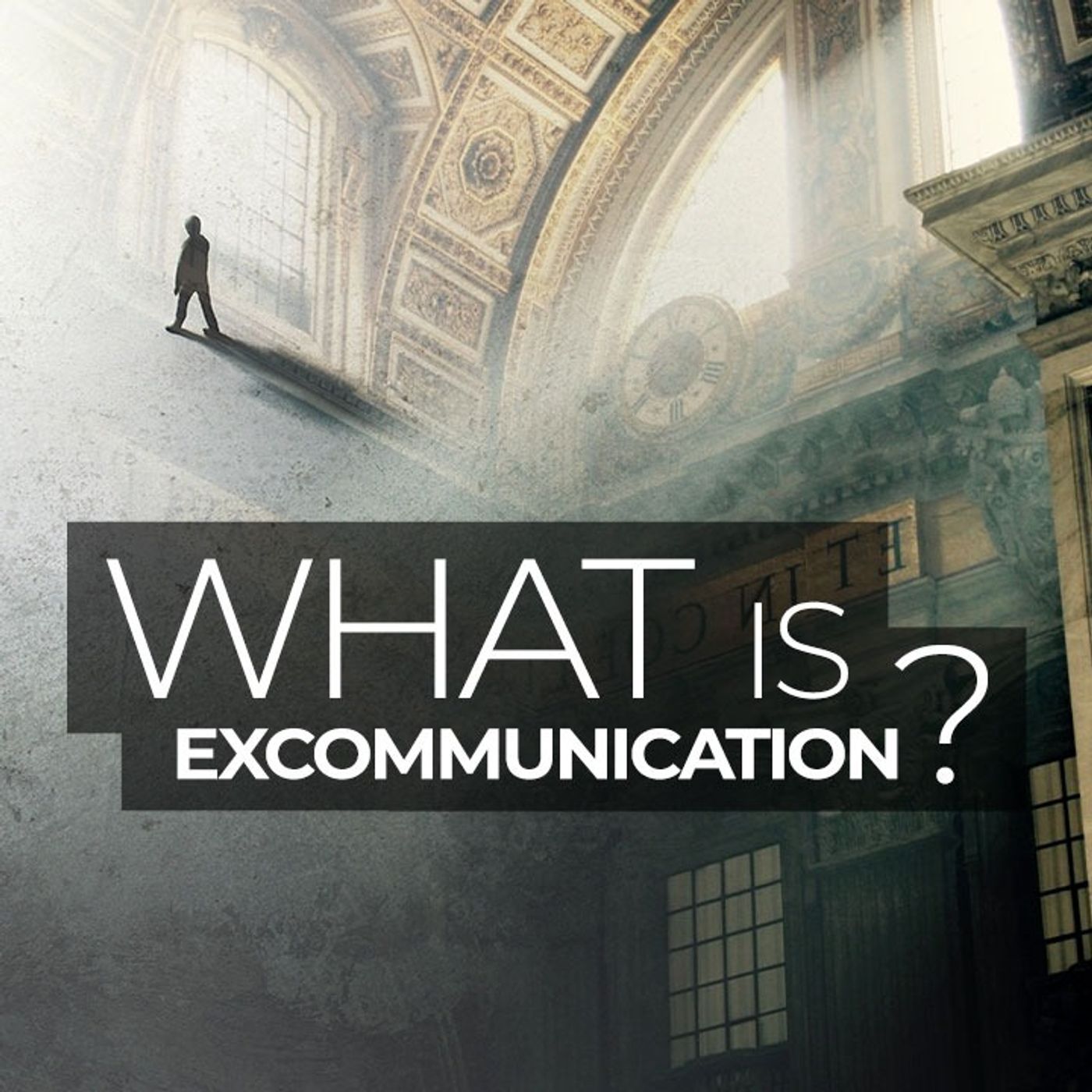 What Is Excommunication? episode artwork