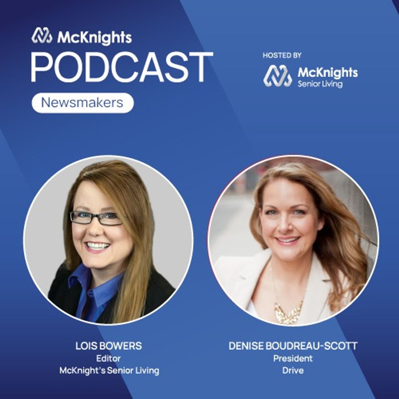 McKnight's Senior Living Newsmakers Podcast with Denise Boudreau-Scott episode artwork