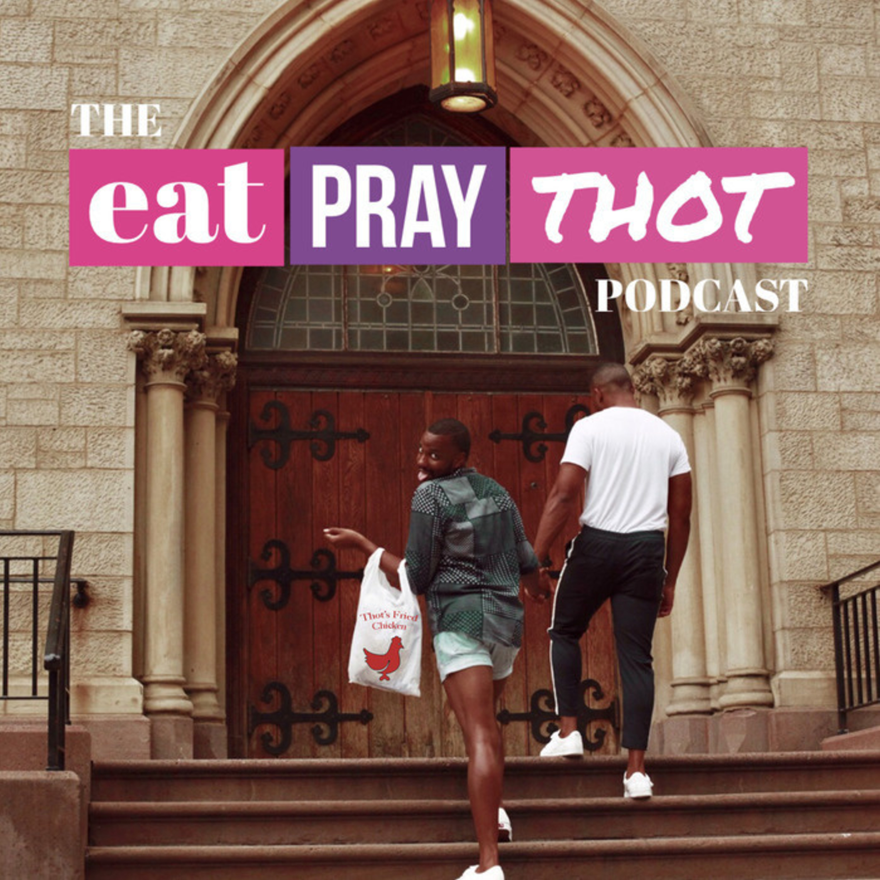 The Eat Pray Thot Podcast