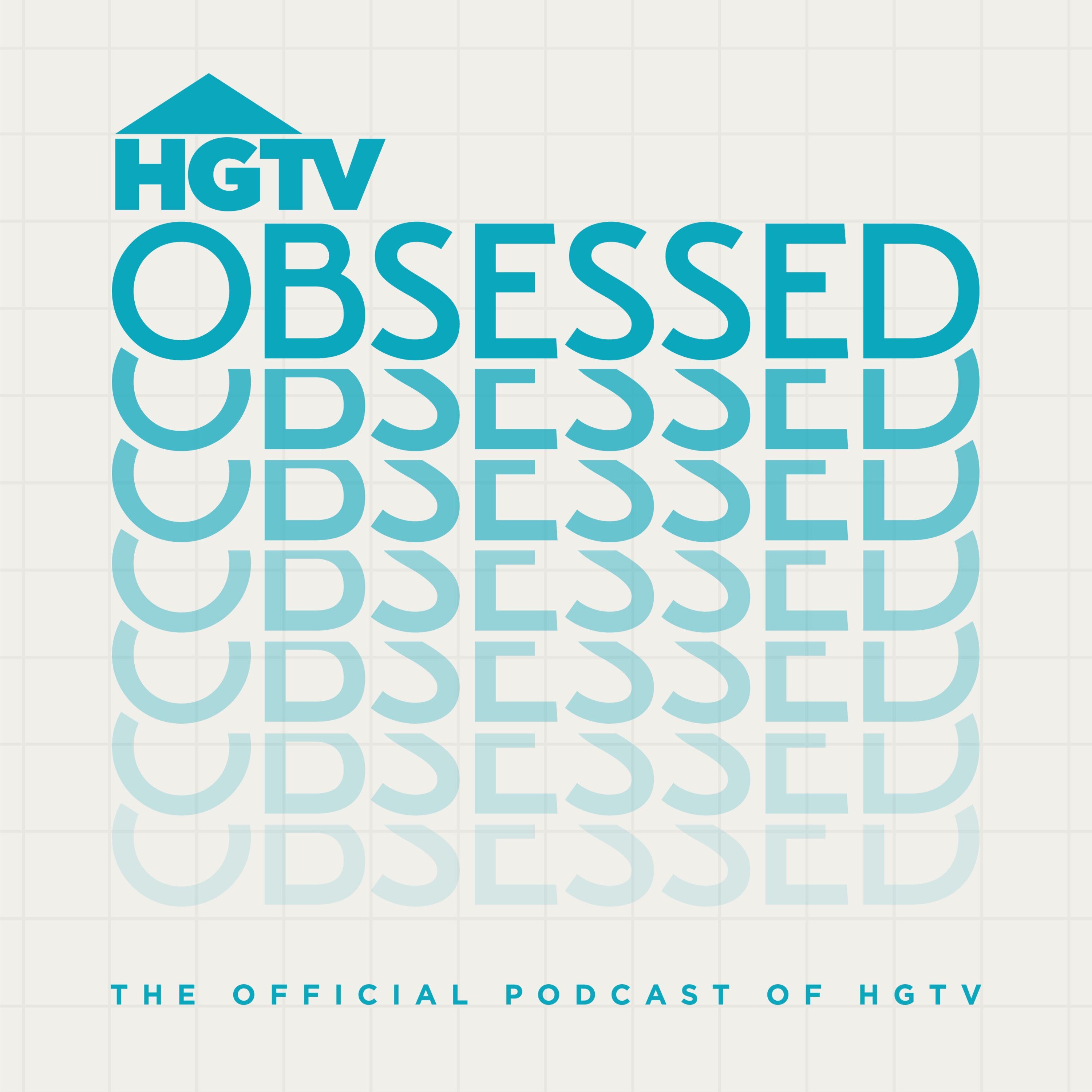 HGTV Obsessed podcast
