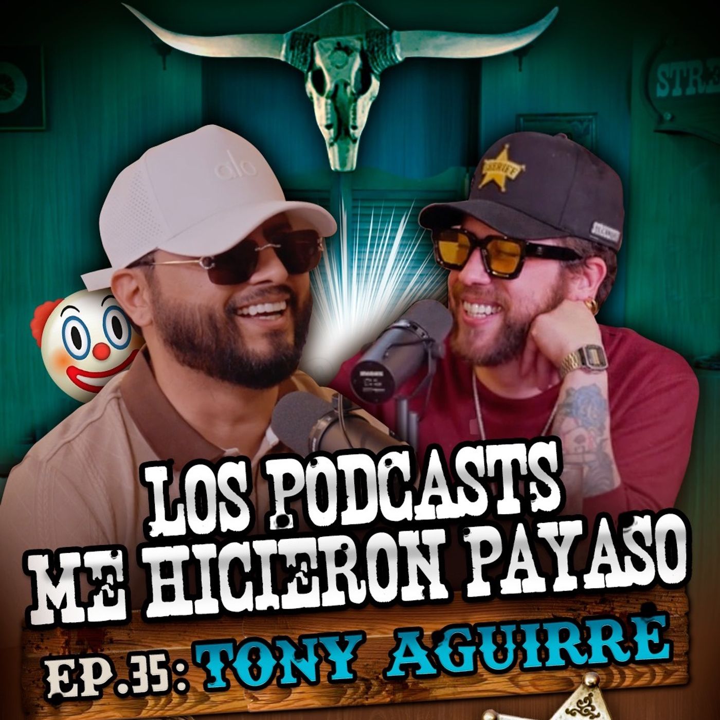 TONY AGUIRRE: EP. 35 | Los podcasts me hicieron payaso episode artwork