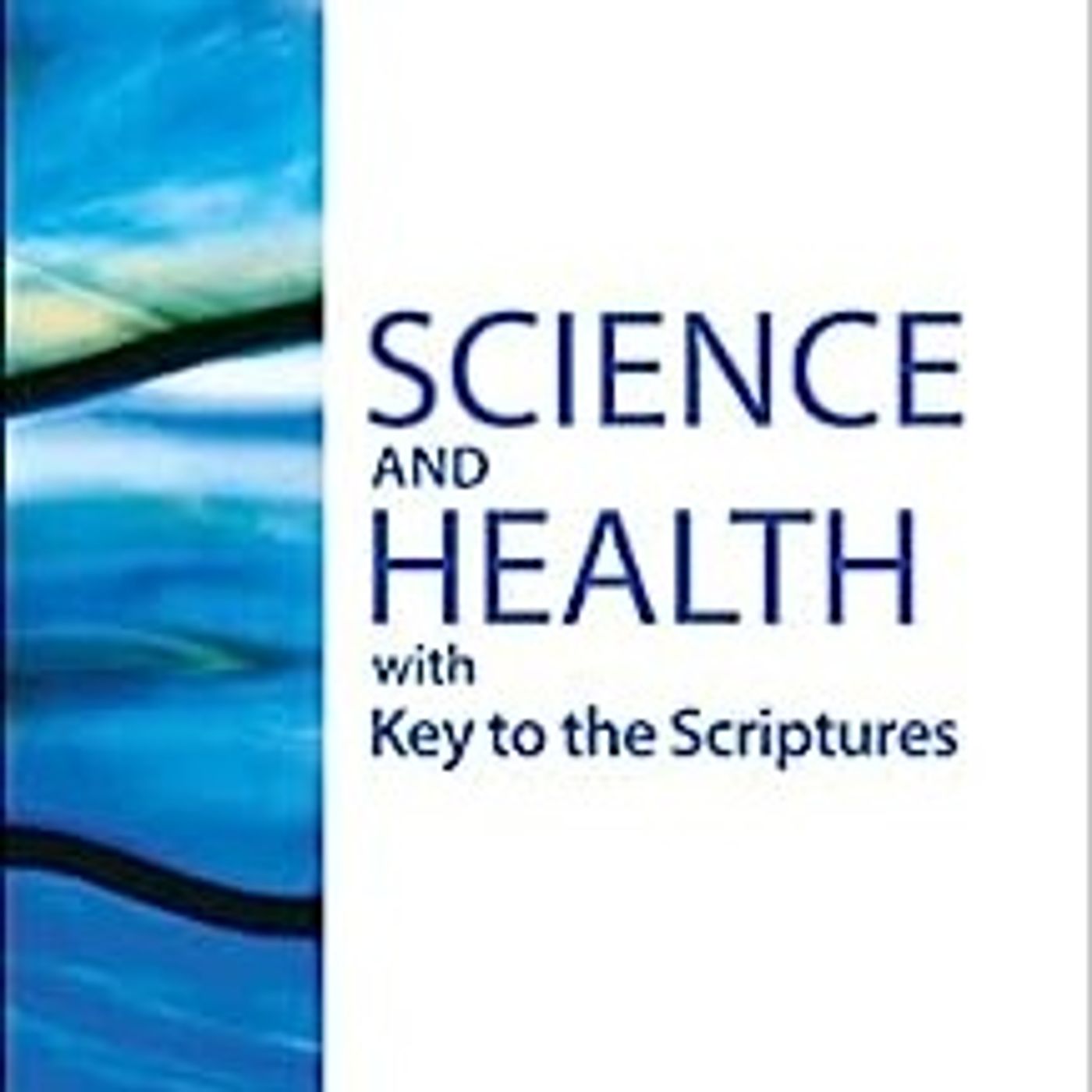 Science and Health with Key to the Scriptures by Mary Baker Eddy - Book Review by SoundsPress.com