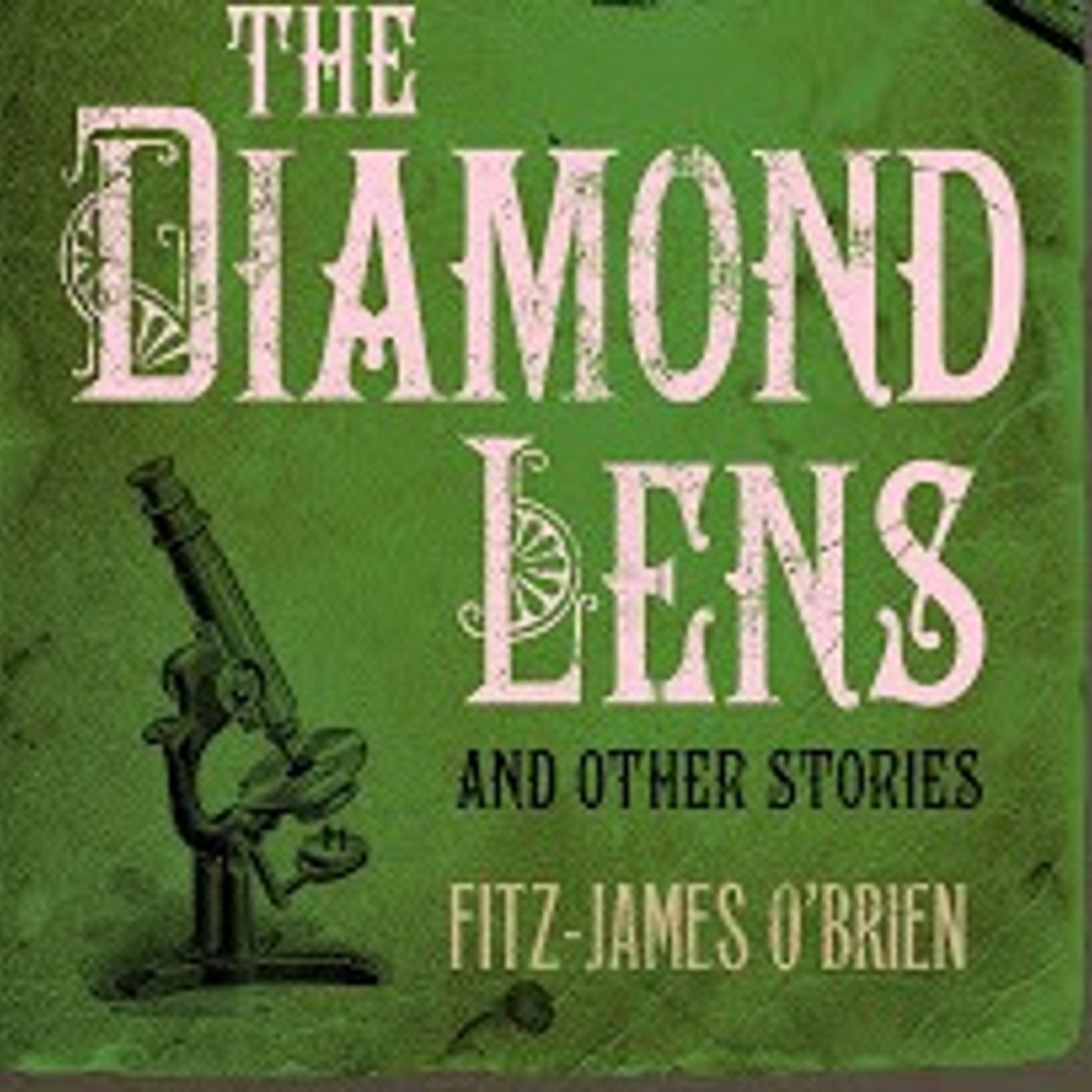 The Diamond Lens by Fitz-James O'Brien - Book Review by SoundsPress.com