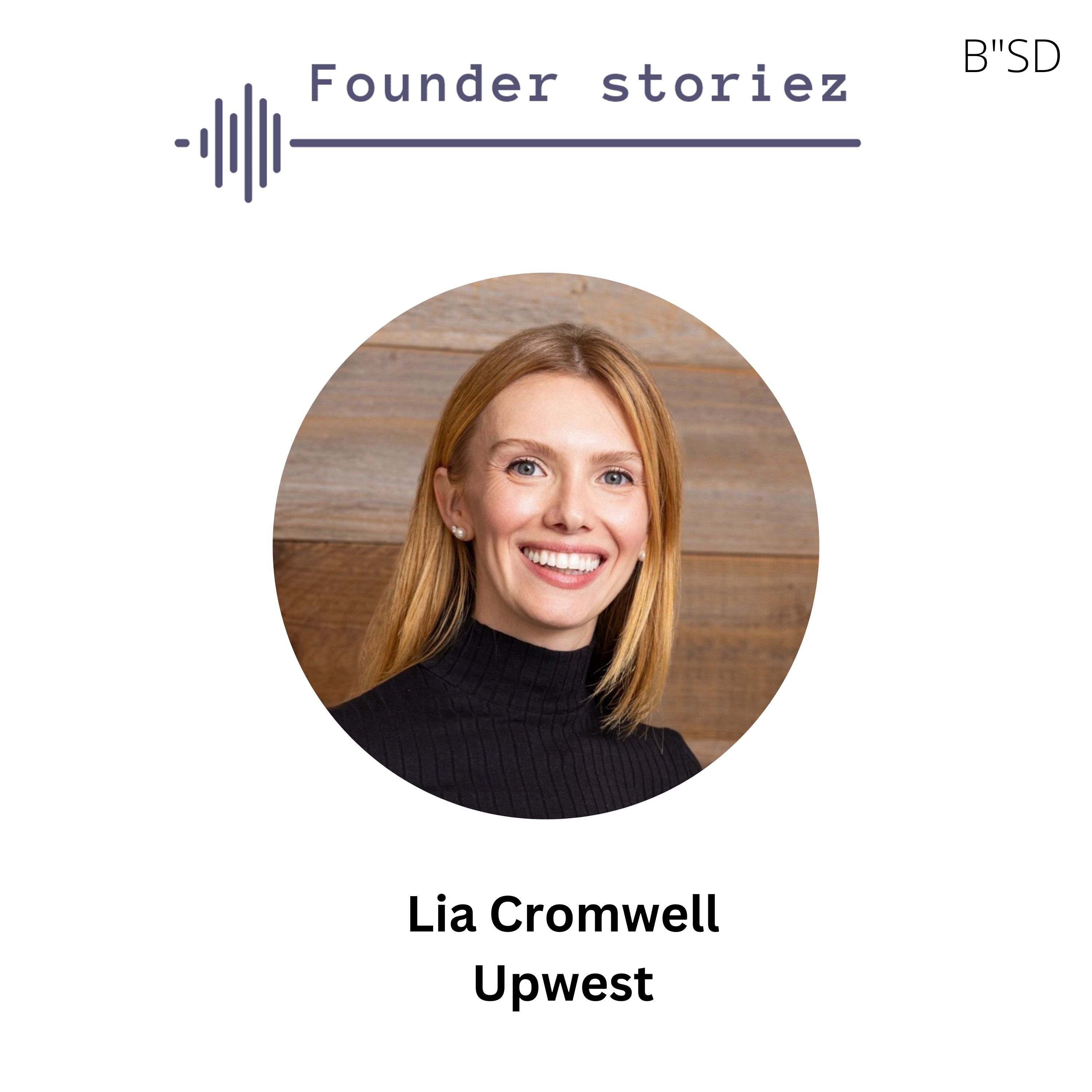 Lia Cromwell (UpWest): What VCs Really Think After Your Pitch