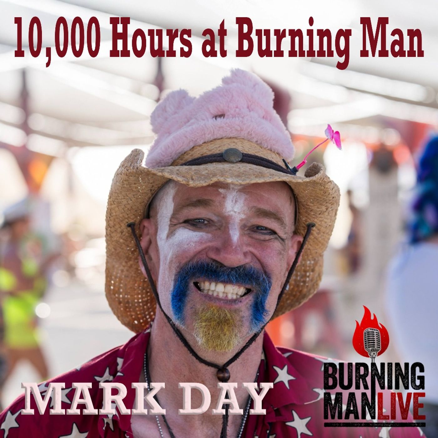 Mark Day - 10,000 Hours at Burning Man