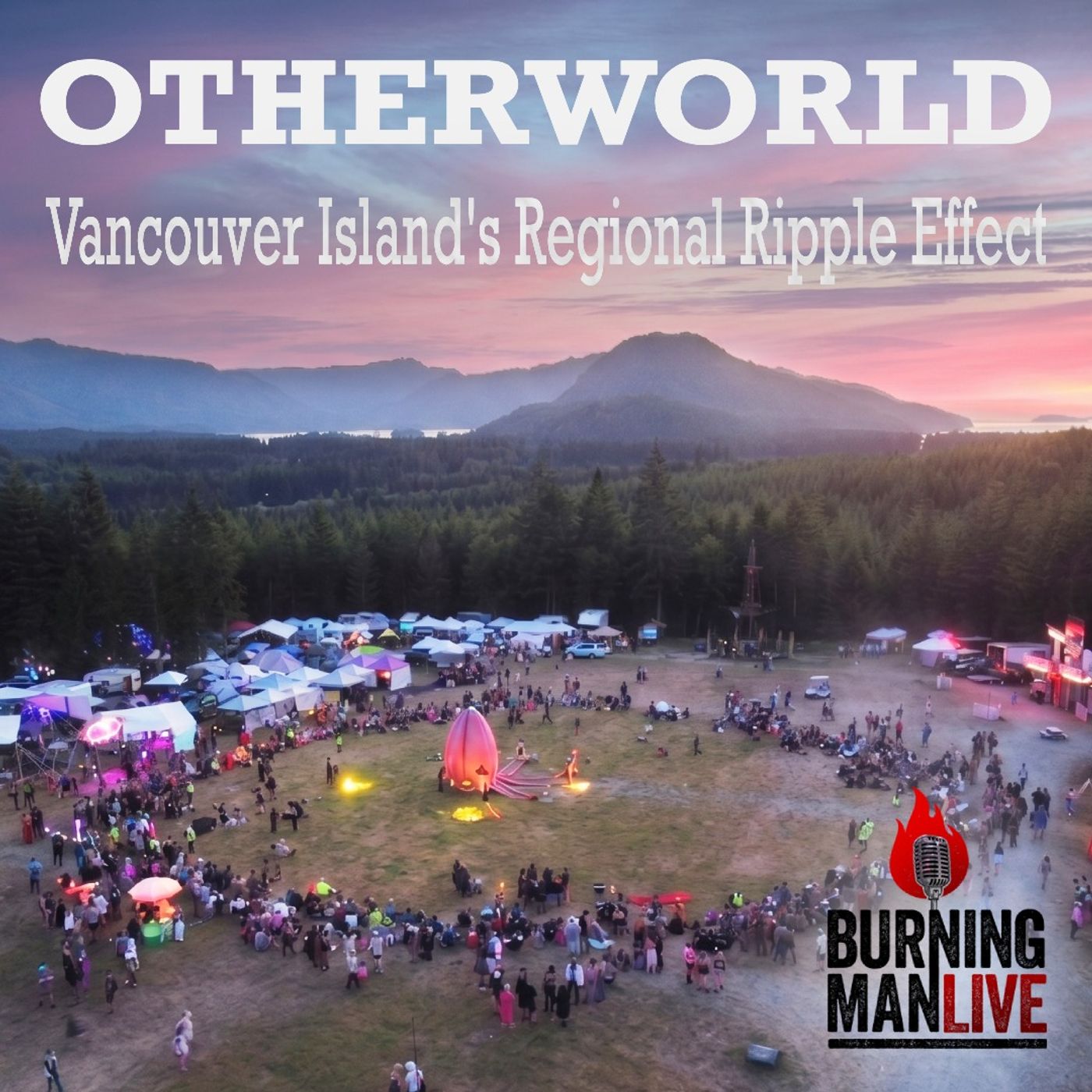 OTHERWORLD - Vancouver Island's Regional Ripple Effect