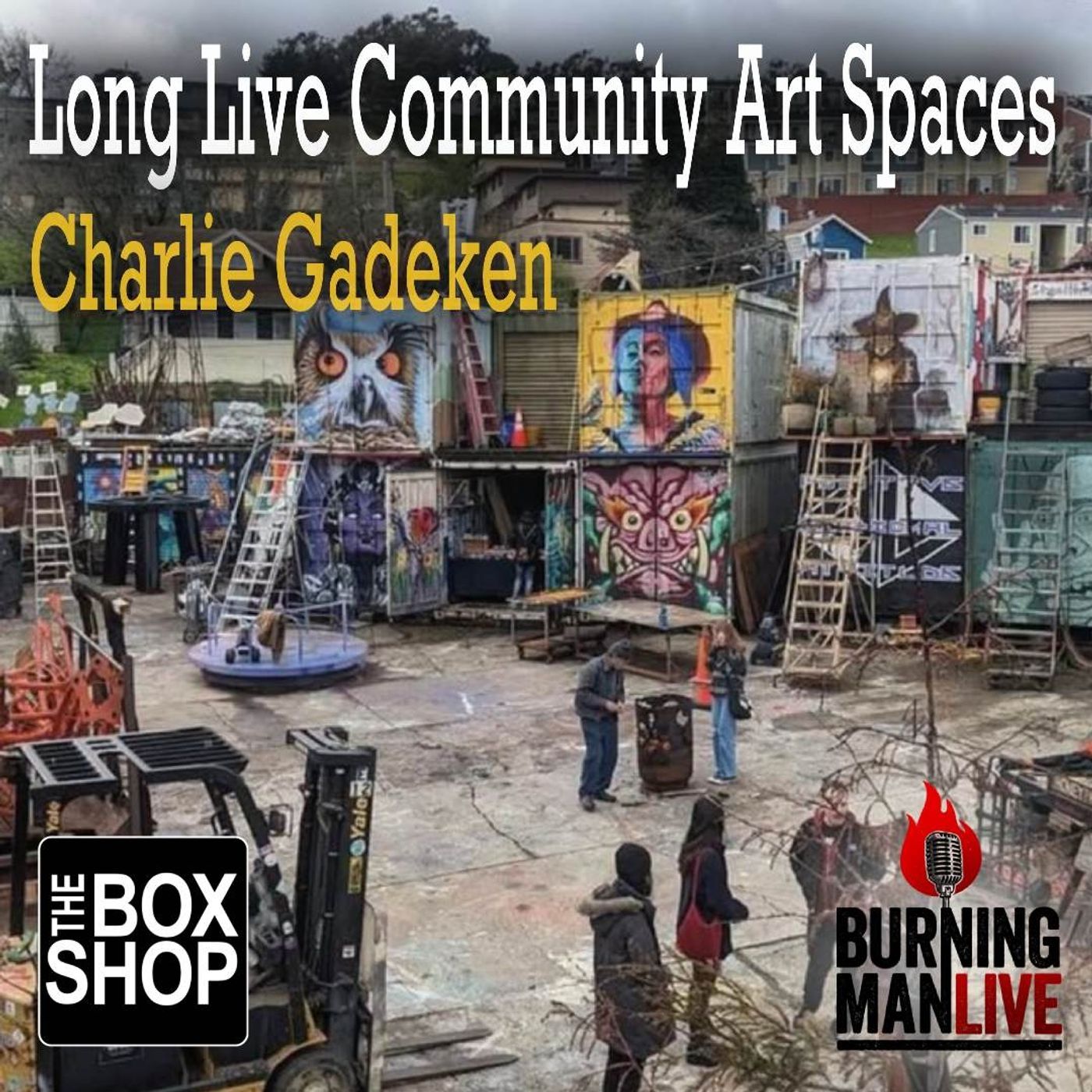 Long Live Community Art Spaces - Charlie Gadeken episode artwork
