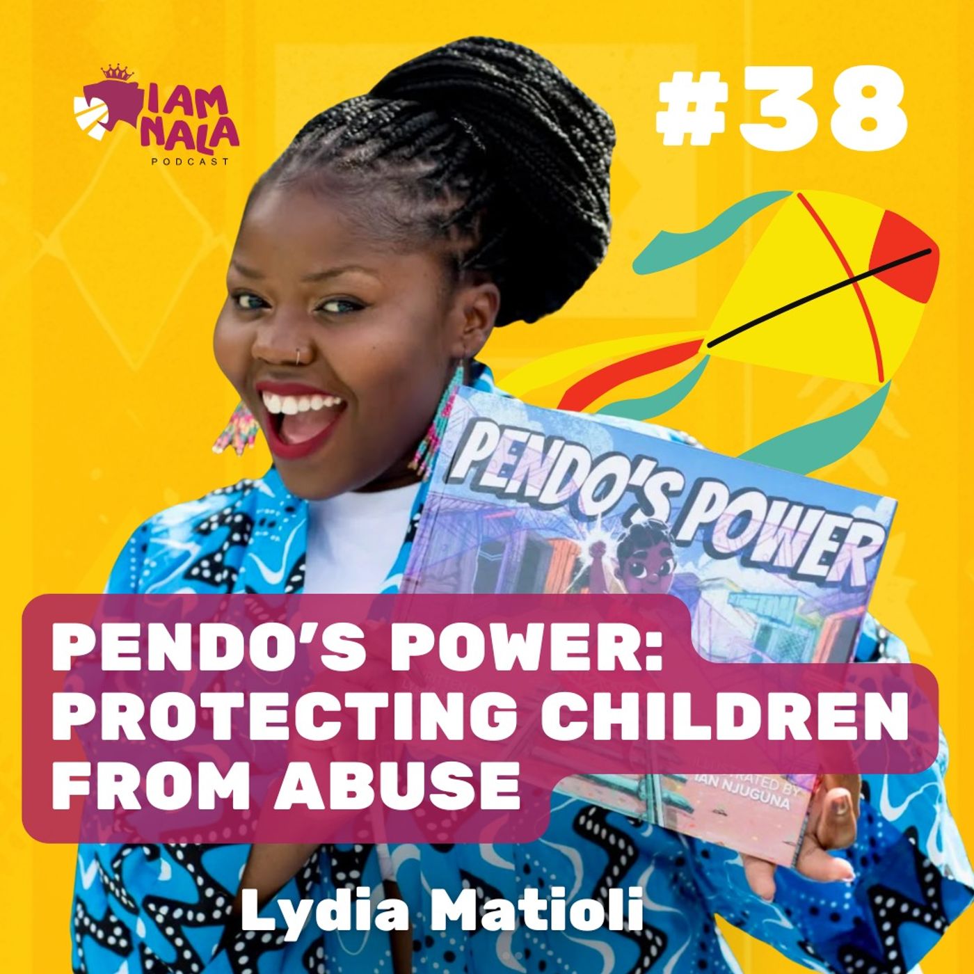 38 | From A Survivor: Pendo’s Power Protecting Children from Abuse | Lydia Matioli