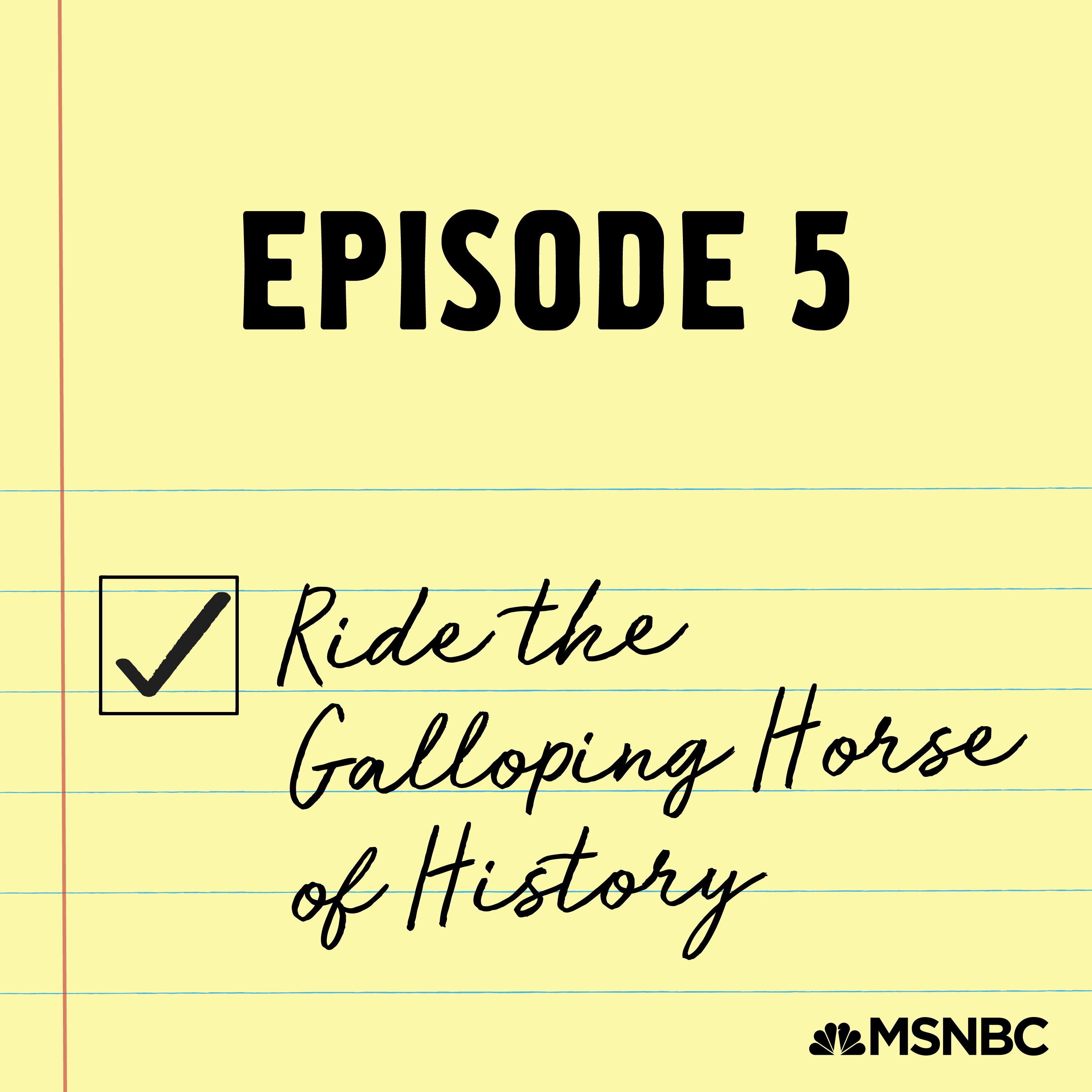 5 - Ride the Galloping Horse of History episode artwork