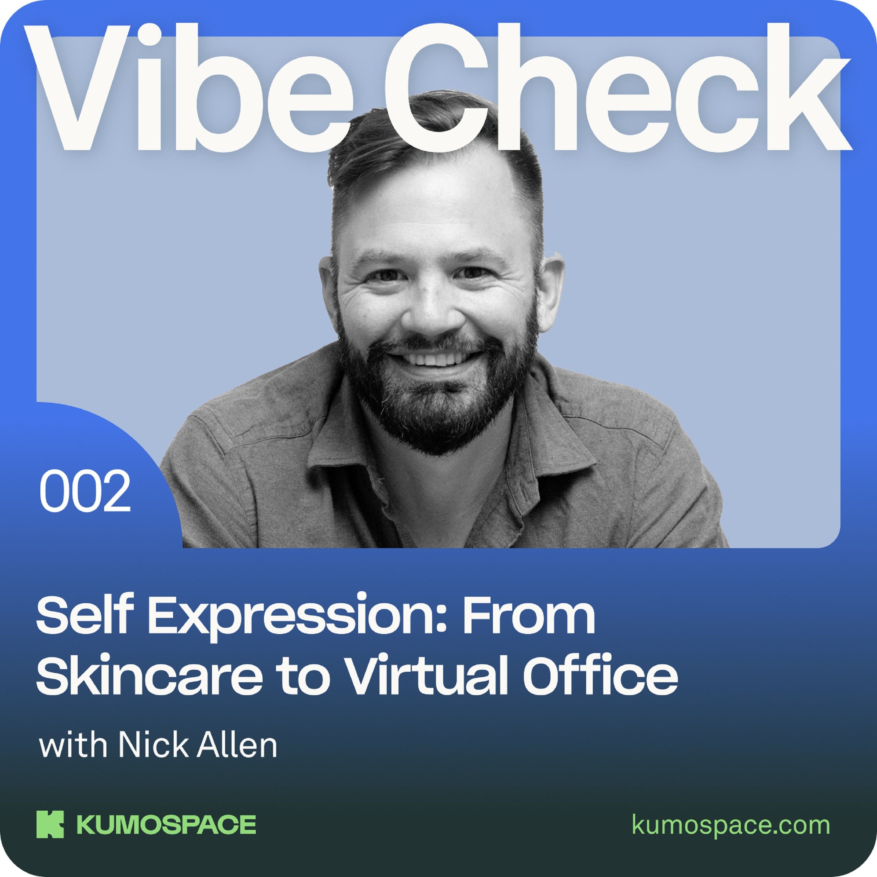 Self Expression: From Skincare To Virtual Offices