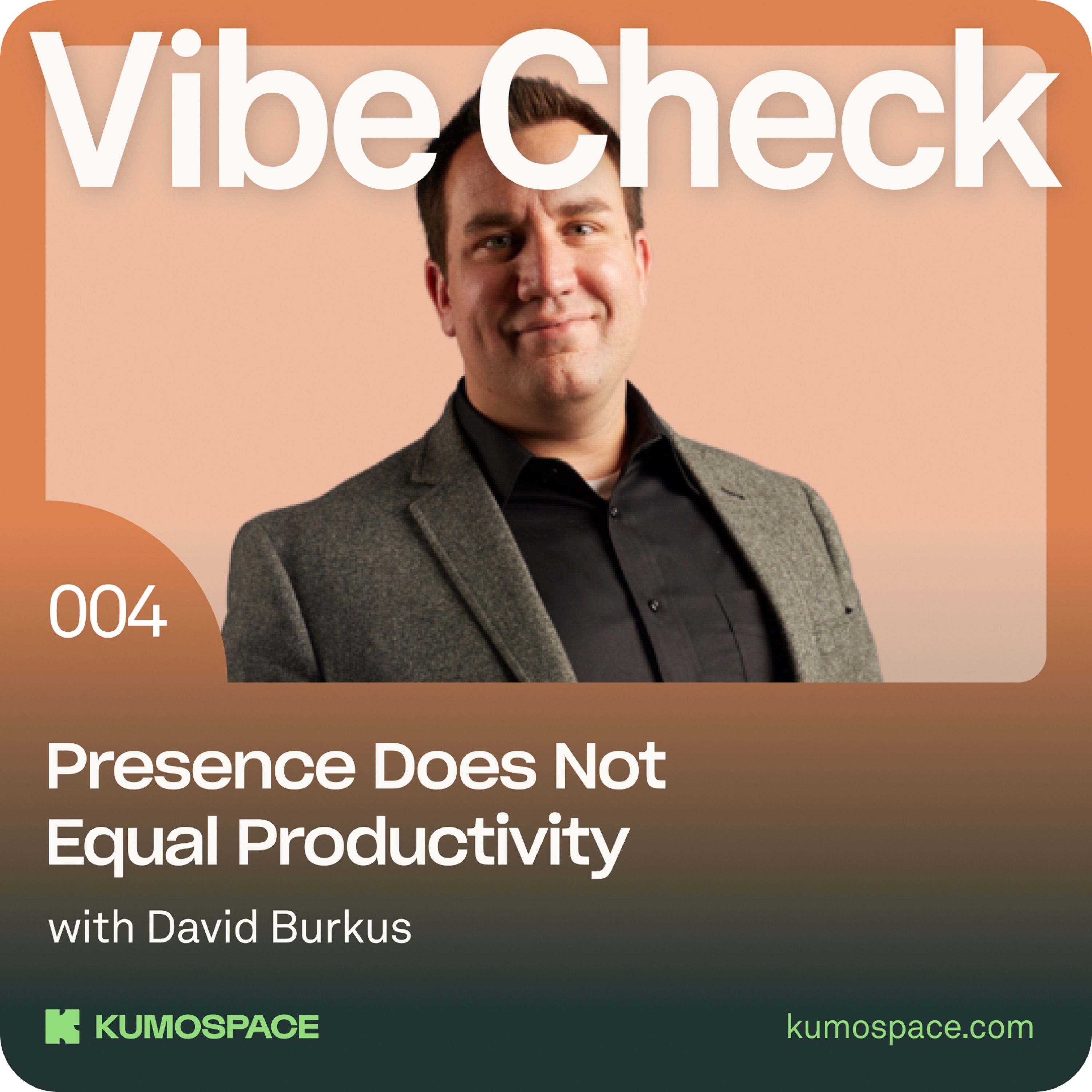 Presence Does Not Equal Productivity