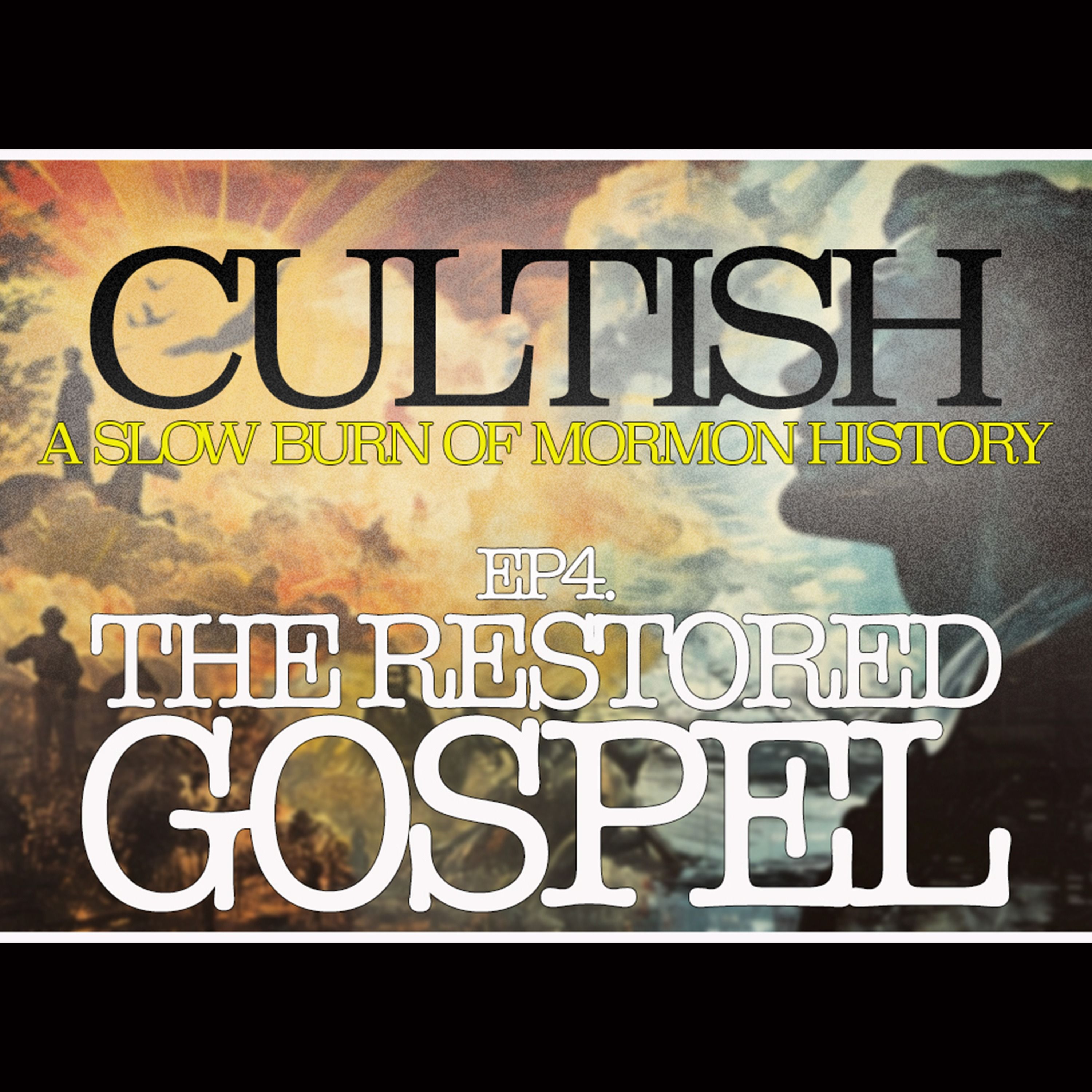 4 | SBMH: The Restored Gospel