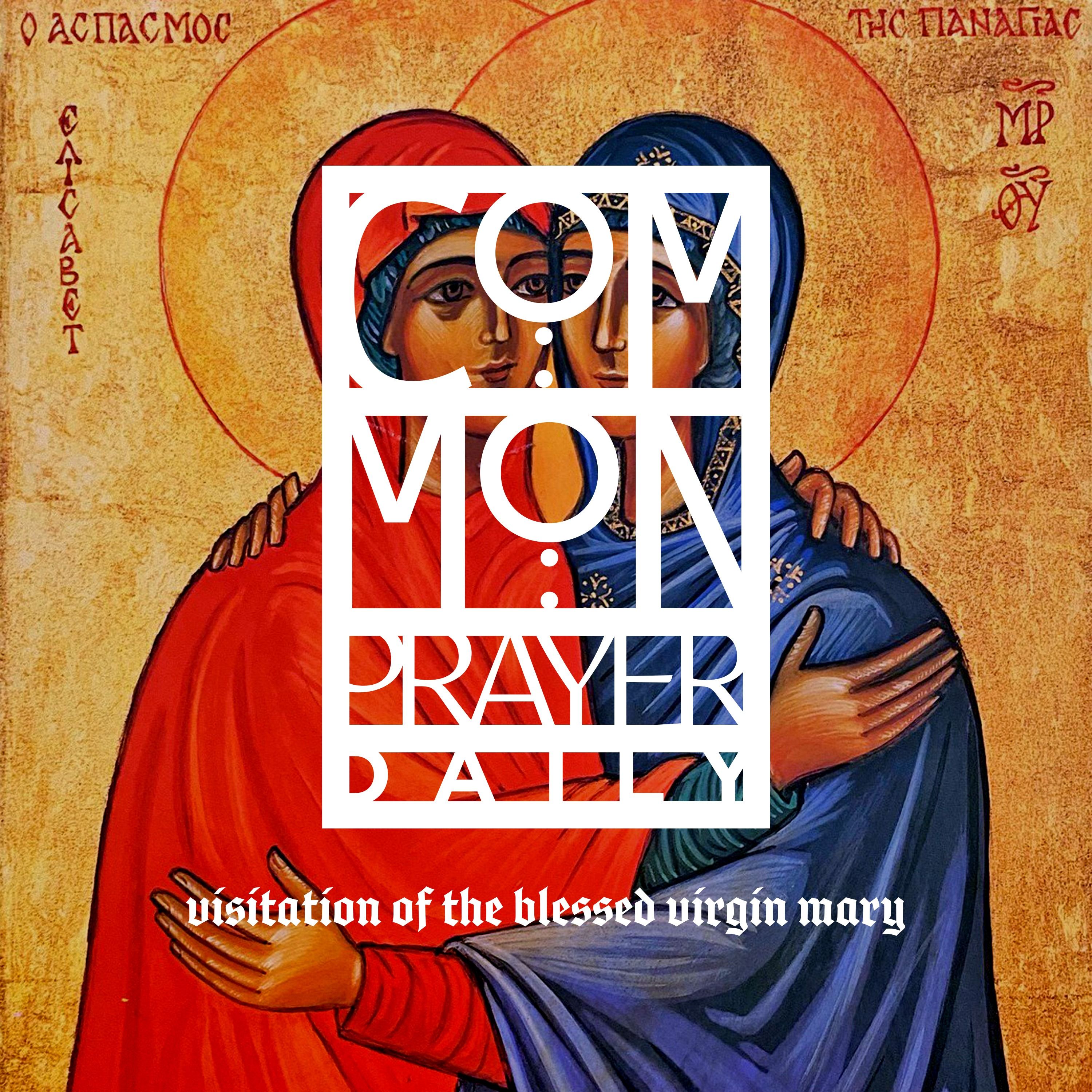 The Visitation of the Blessed Virgin Mary