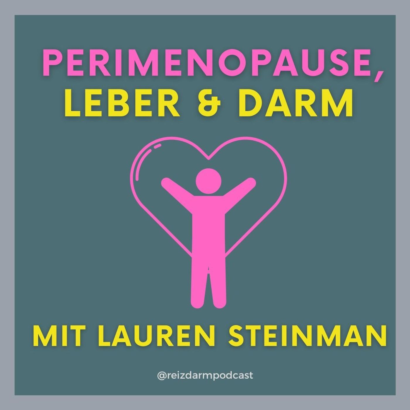 Perimenopause, Leber & Darm -  eine ganzheitliche Sicht mit Lauren Steinman