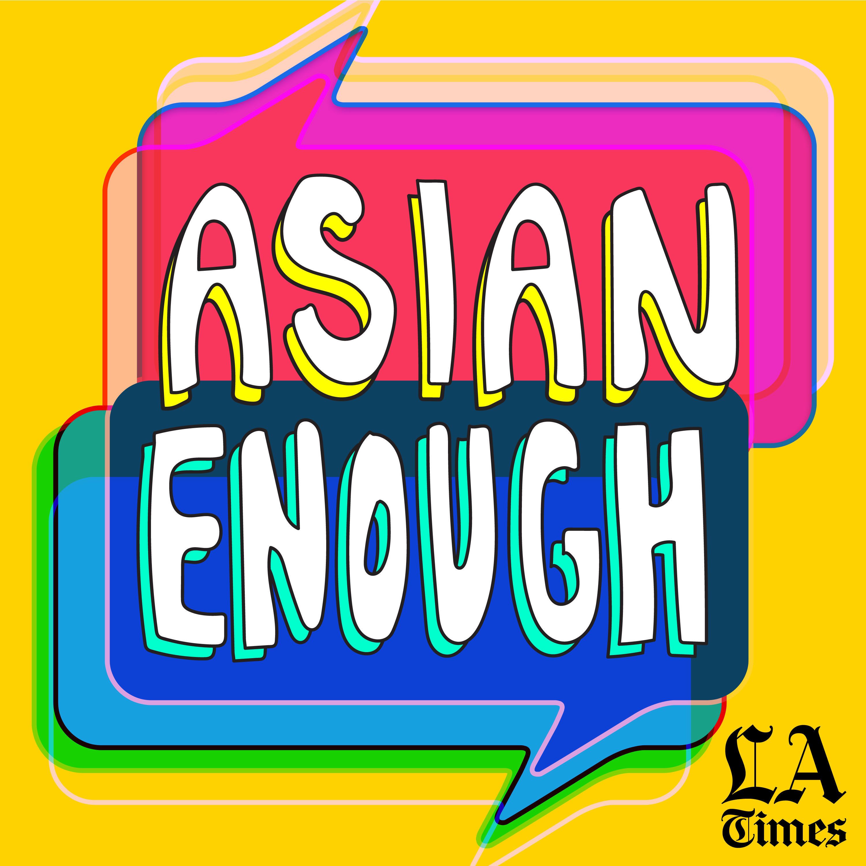 Asian Enough Bonus Episode: Coronavirus Update from Soumya Karlamangla