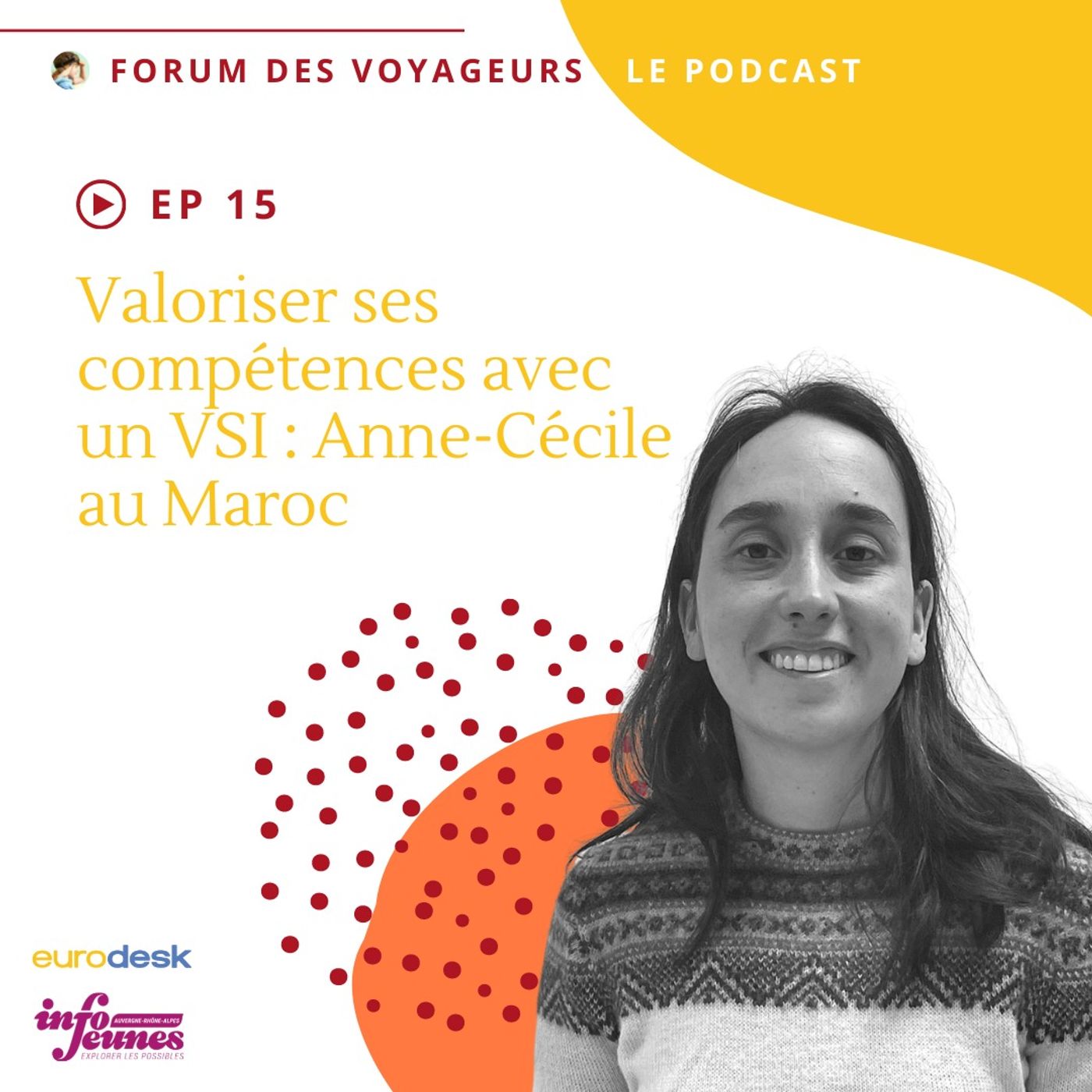Valoriser ses compétences avec un VSI : Anne-Cécile au Maroc episode artwork
