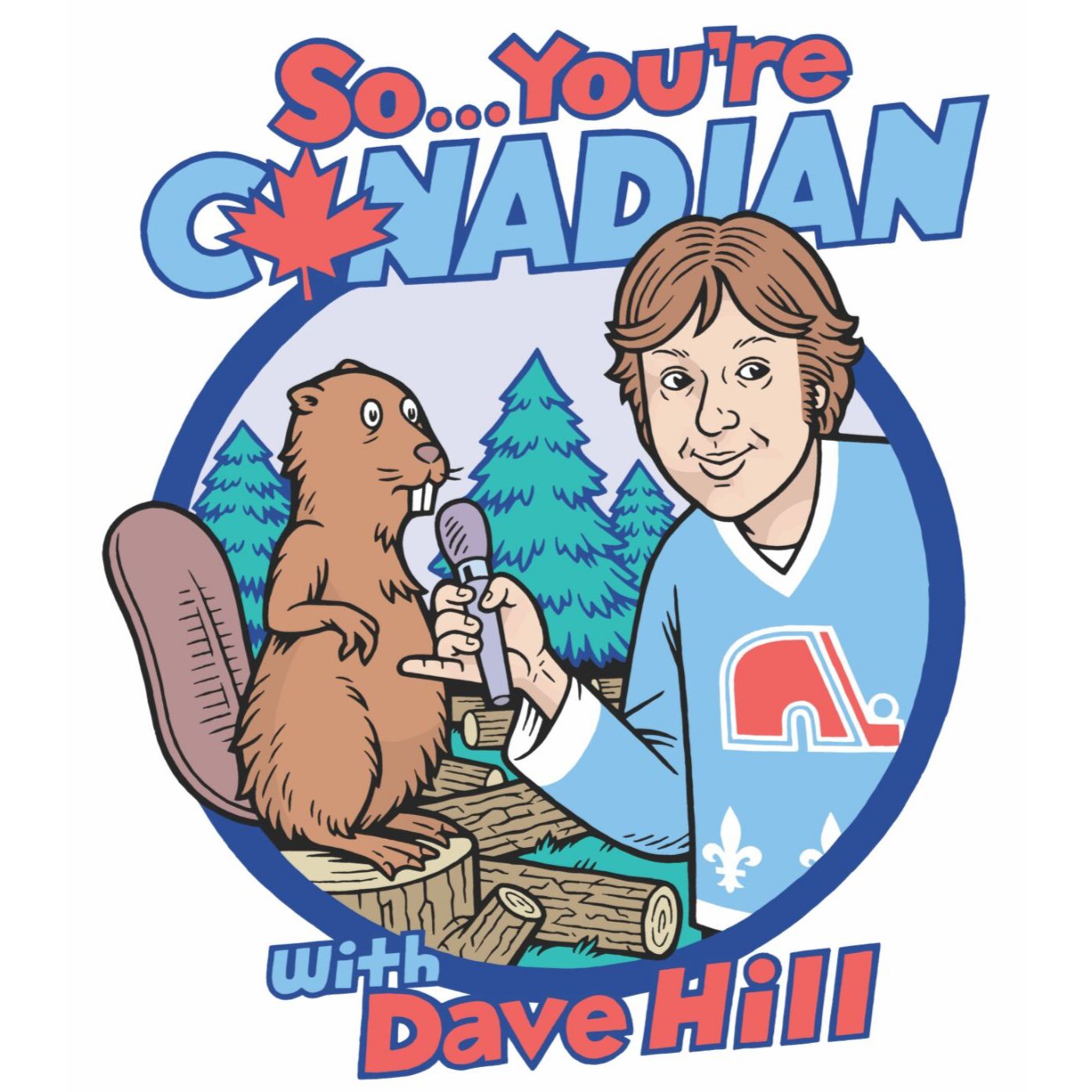 So... You\'re Canadian with Dave Hill