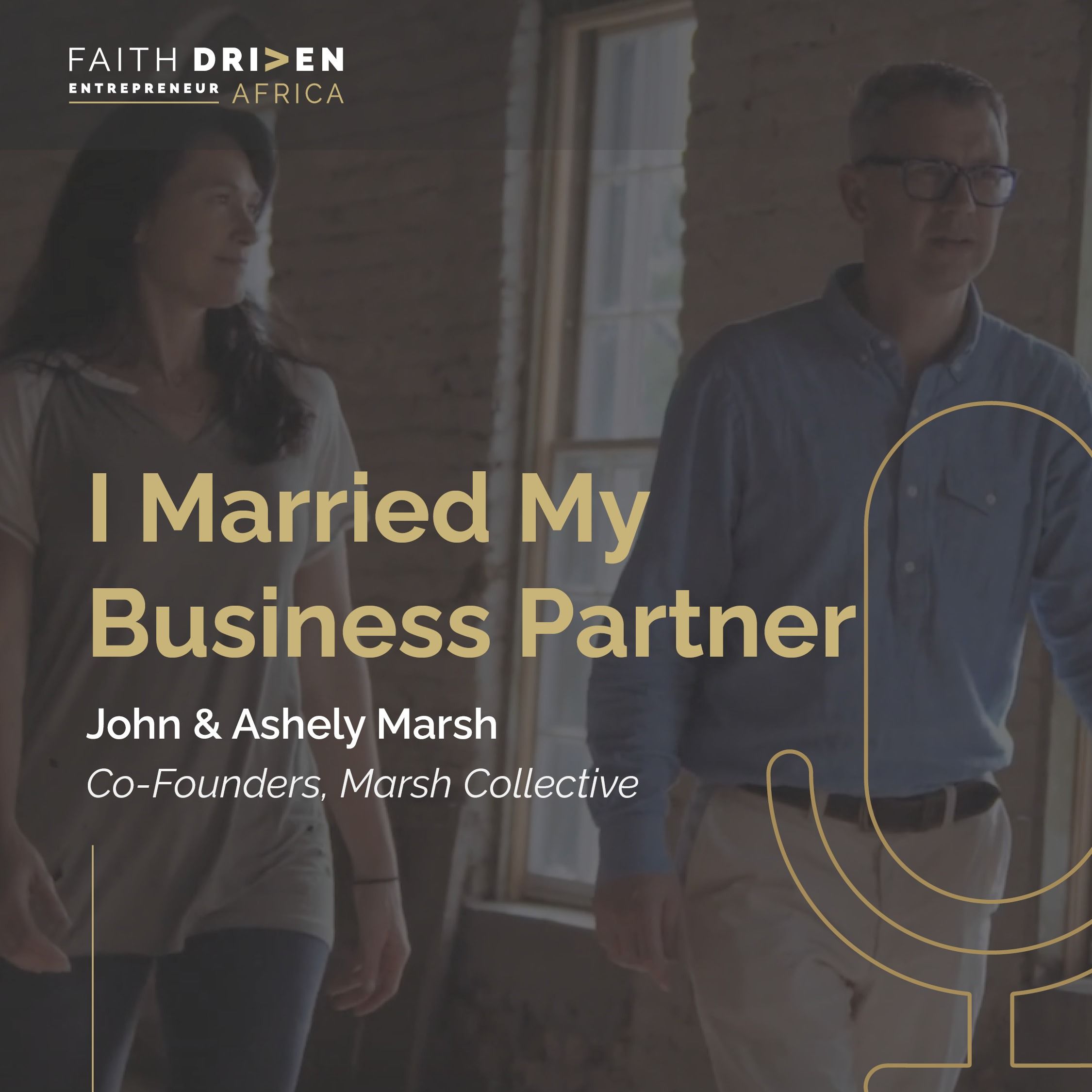 Episode 23 - I Married My Business Partner with John and Ashely Marsh