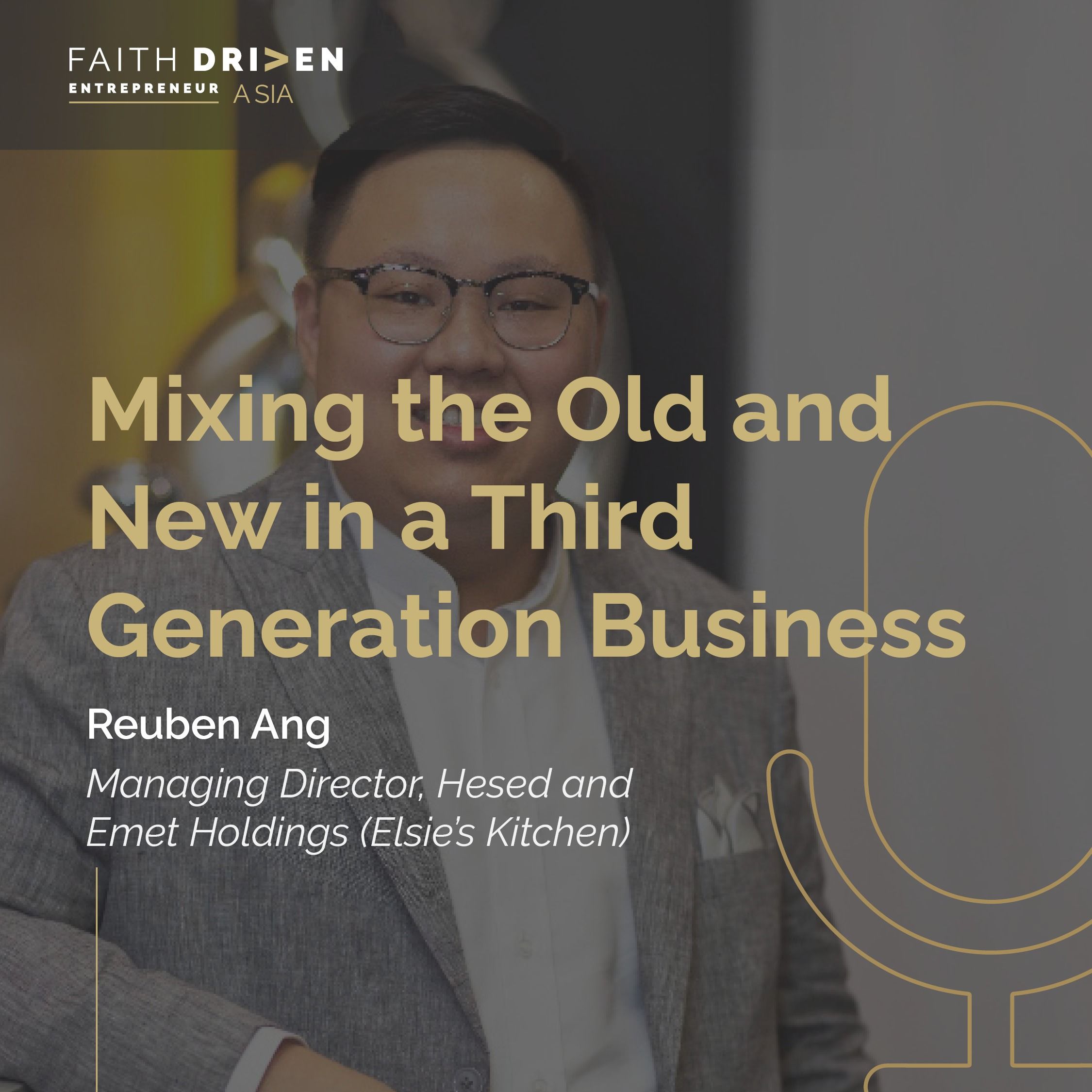 Episode 26 - Mixing the Old and New in a Third Generation Business with Reuben Ang