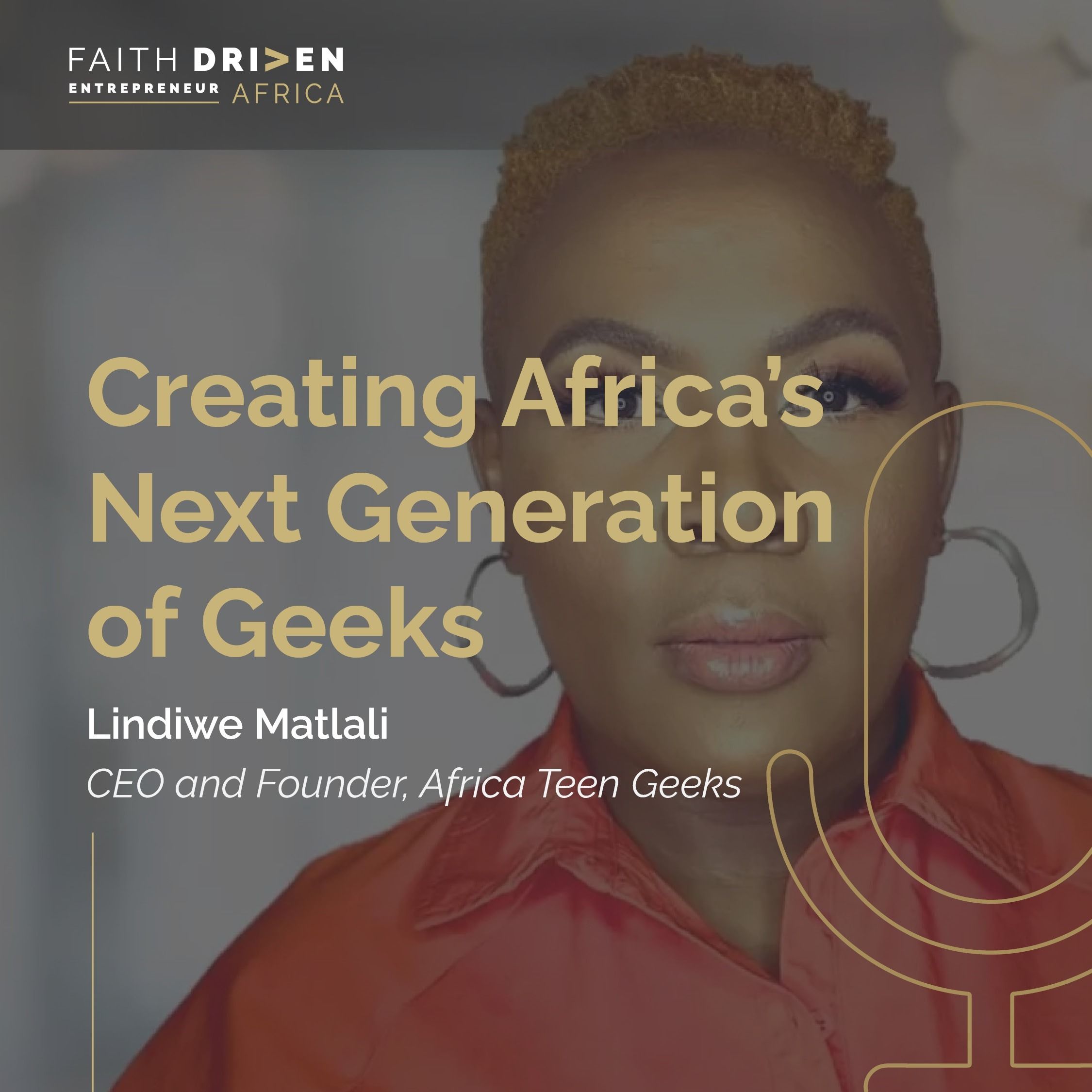 Episode 24 - Creating Africa’s Next Generation of Geeks with Lindiwe Matali