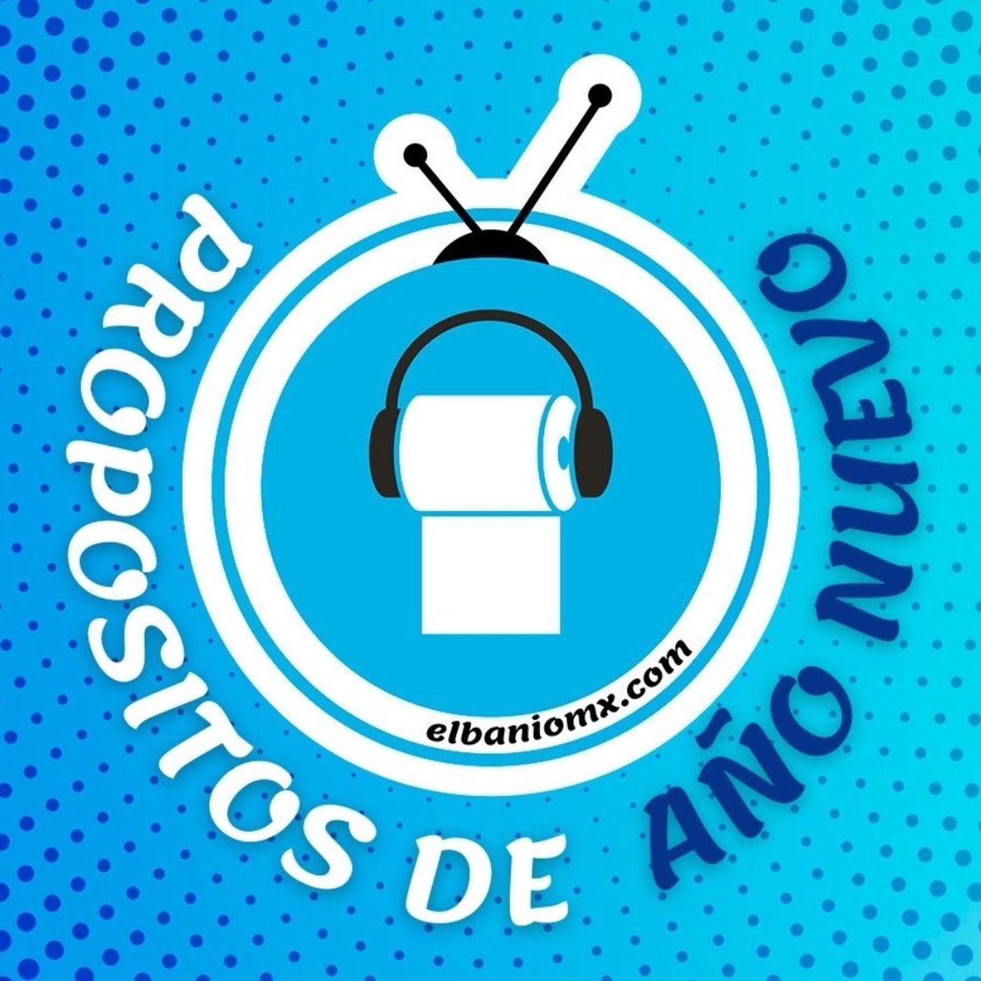 Propositos de año nuevo en EL BAÑO MX🧻🚽🚰 parte 1 episode artwork
