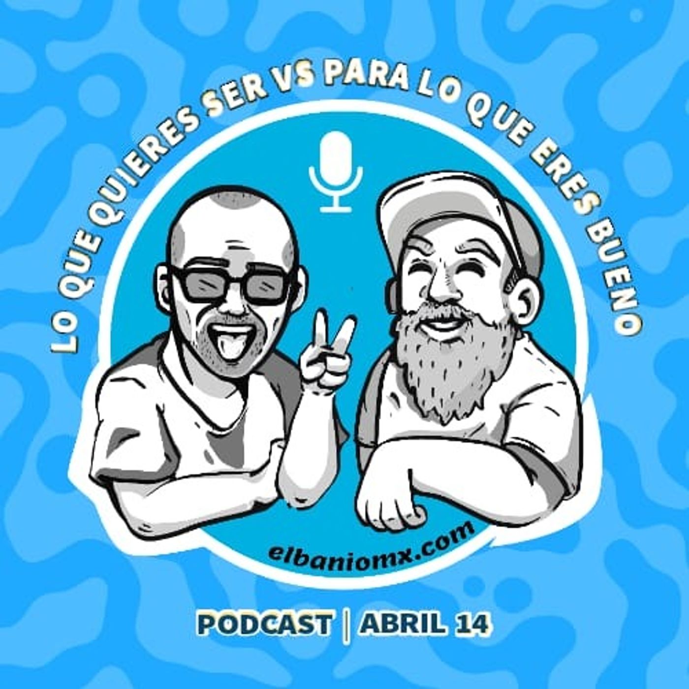 Lo que quieres ser VS para que eres bueno en El Baño MX parte 1 episode artwork