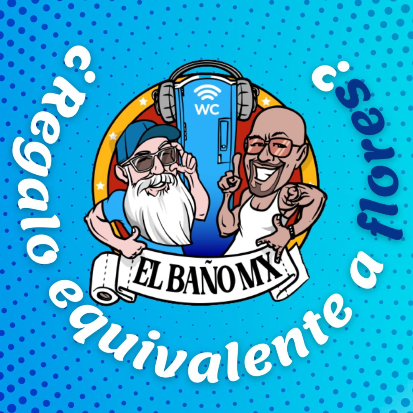 Que regalo es eqiuvalente a flores en El Baño MX 🧻🚽🚰 episode artwork