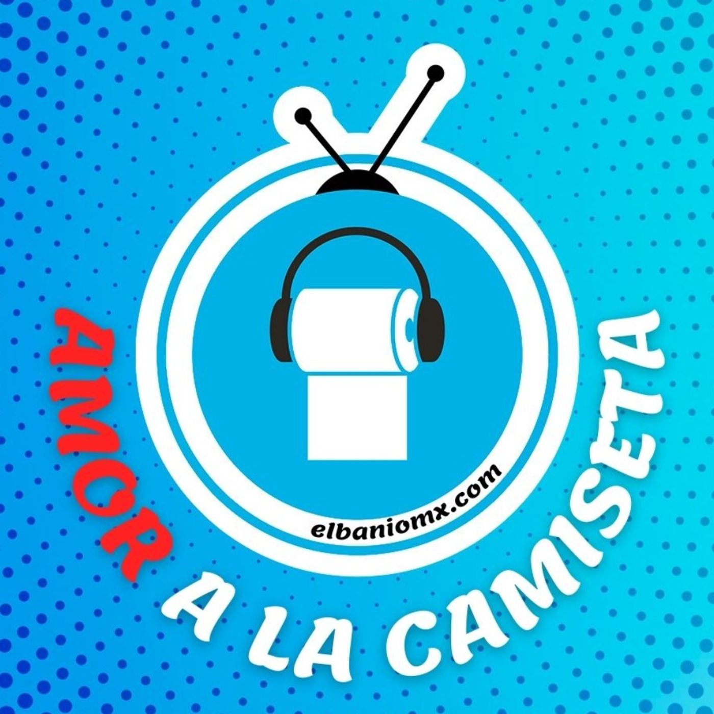 Amor a la camiseta en EL BAÑO MX 🧻🚽🚰 parte 2 episode artwork