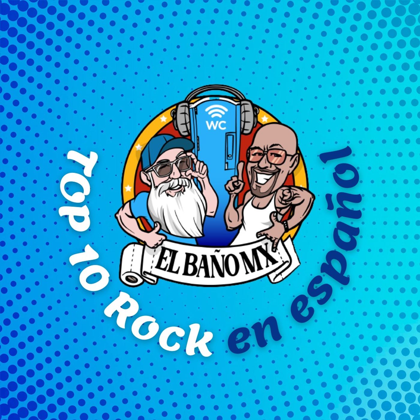 Top 10 rolas de Rock en español en El Baño MX 🧻🚽🚰 episode artwork
