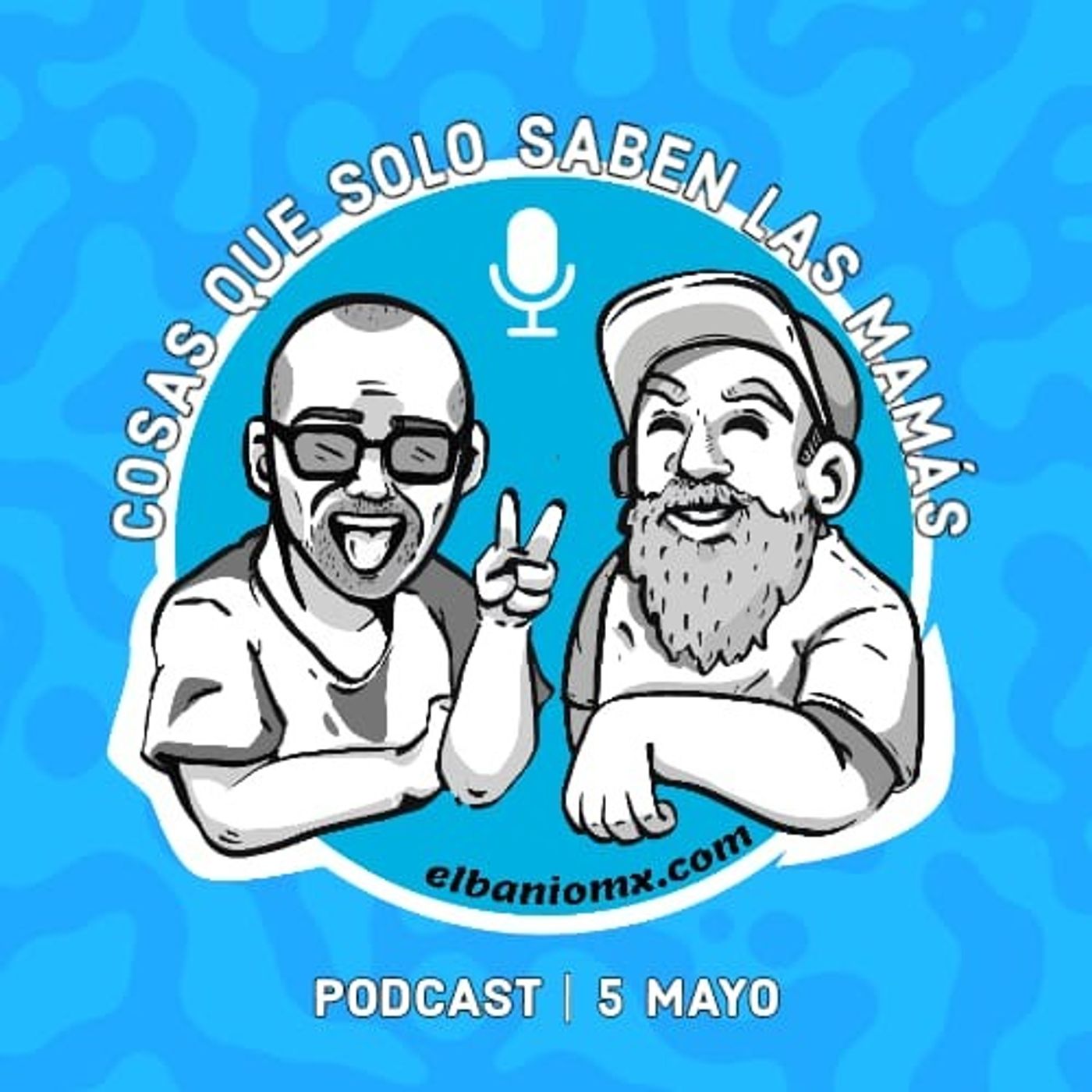 Cosas que solo saben las mamas en El Baño MX parte 2 episode artwork