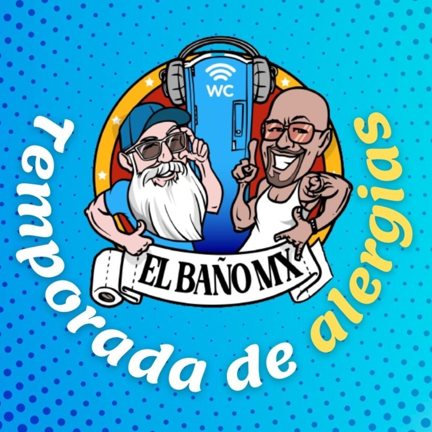 Temporada de alergias en EL BAÑO MX 🧻🚽🚰 Parte 1 episode artwork