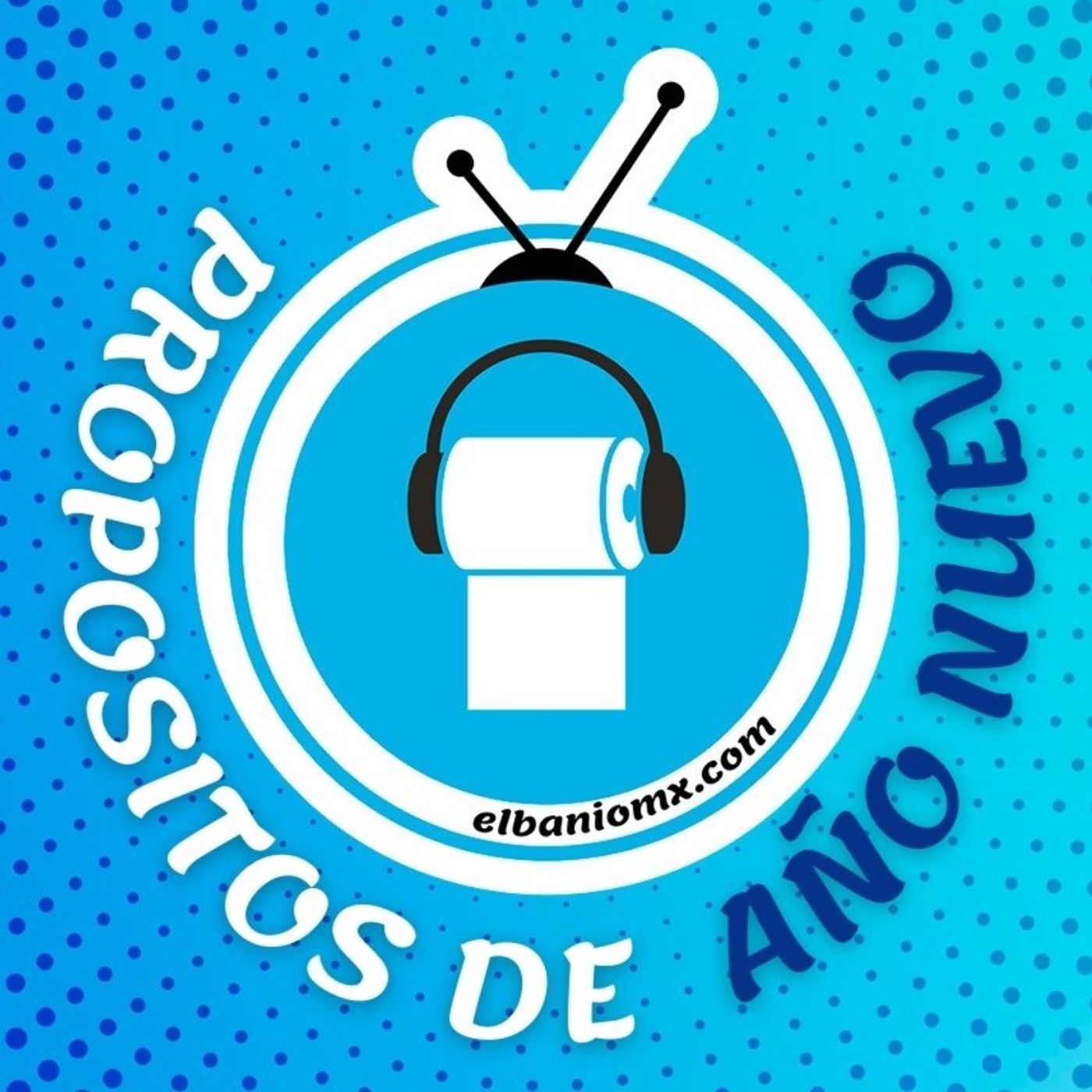 Propositos de año nuevo en EL BAÑO MX🧻🚽🚰 parte 2 episode artwork