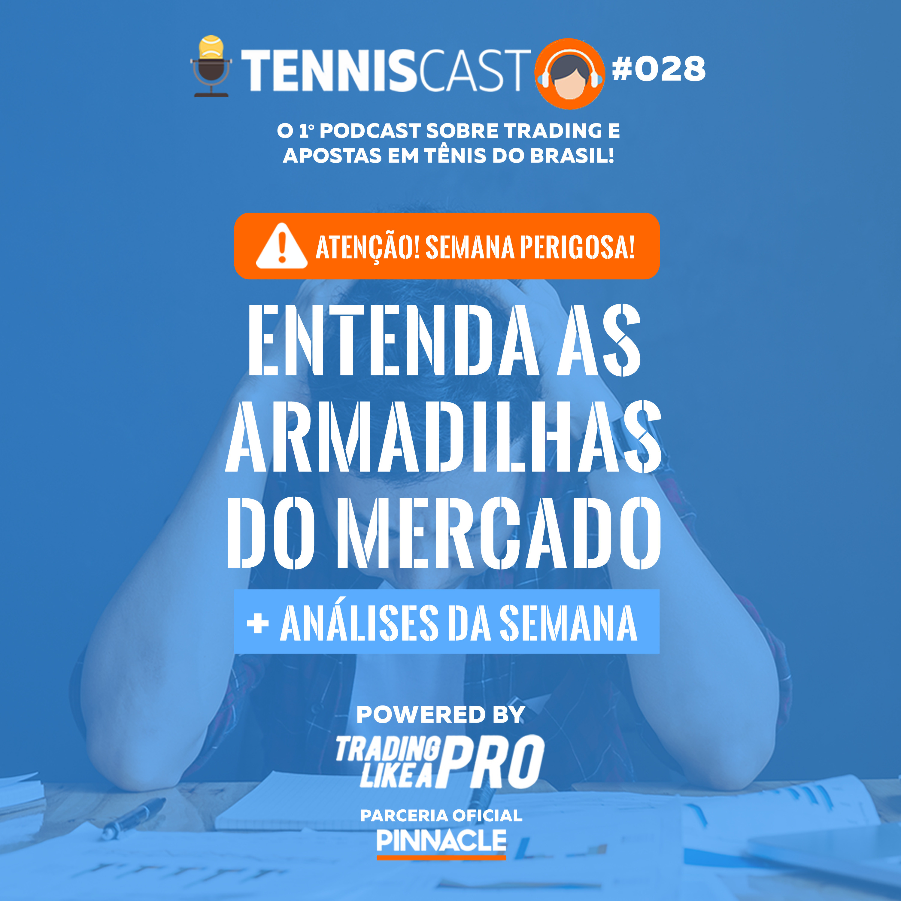Entendas as Armadilhas do Mercado + Análises da Semana :: Tennis Cast #028 episode artwork