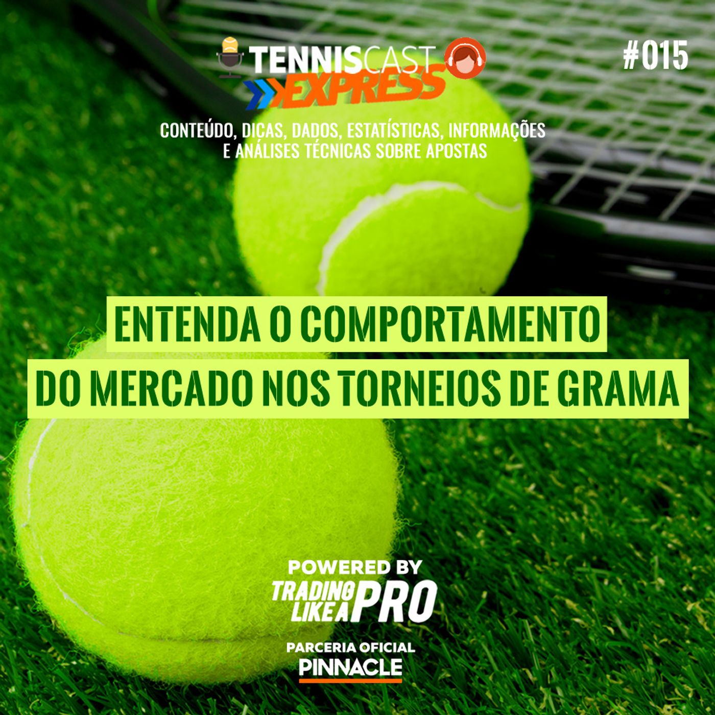 Entenda o comportamento do mercado nos torneios de grama - Tennis Cast Express #015 episode artwork