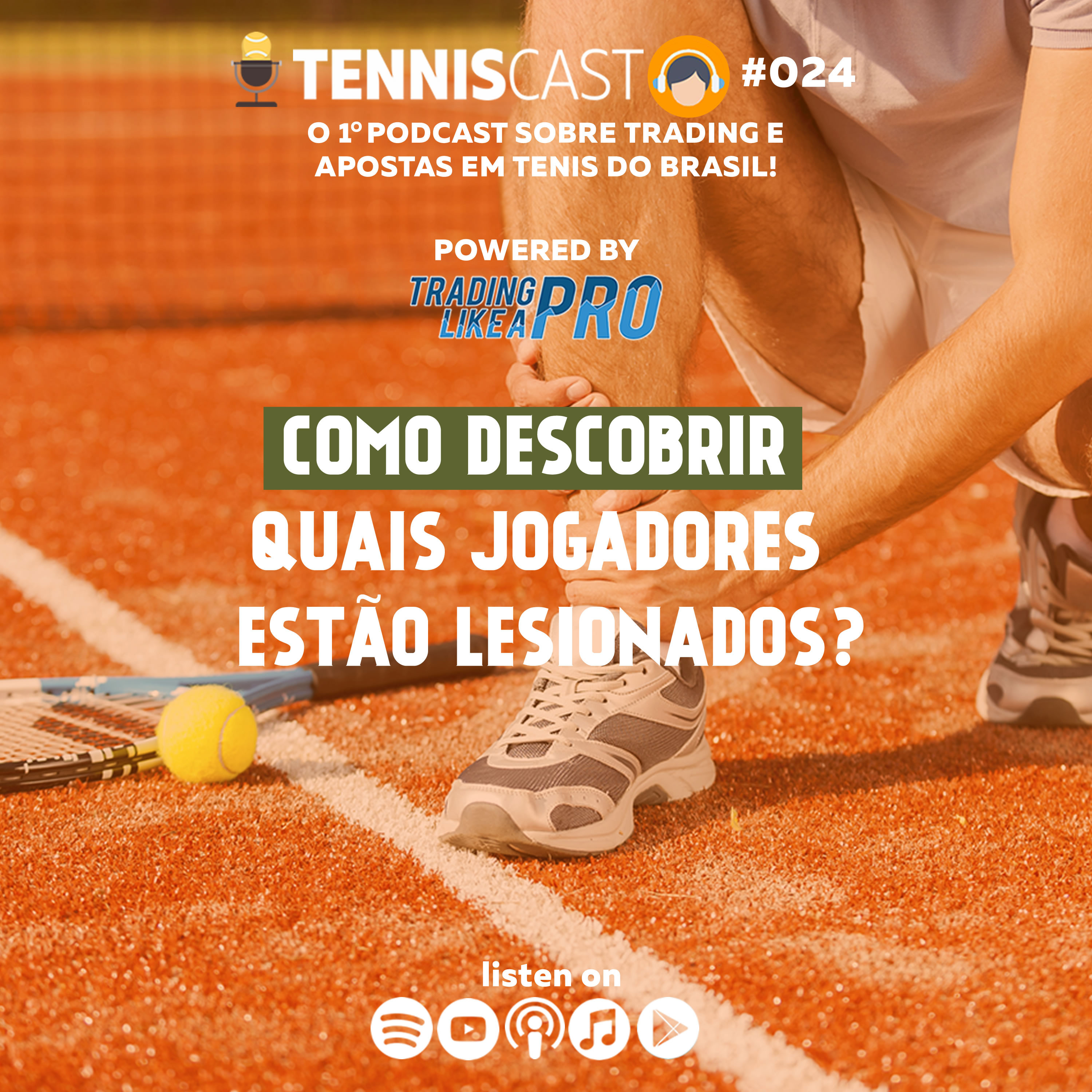 Como Descobrir Quais Tenistas Estão Lesionados, Volta Ao Mundo da ATP + Análises e Palpites da Semana - Tennis Cast #024 episode artwork