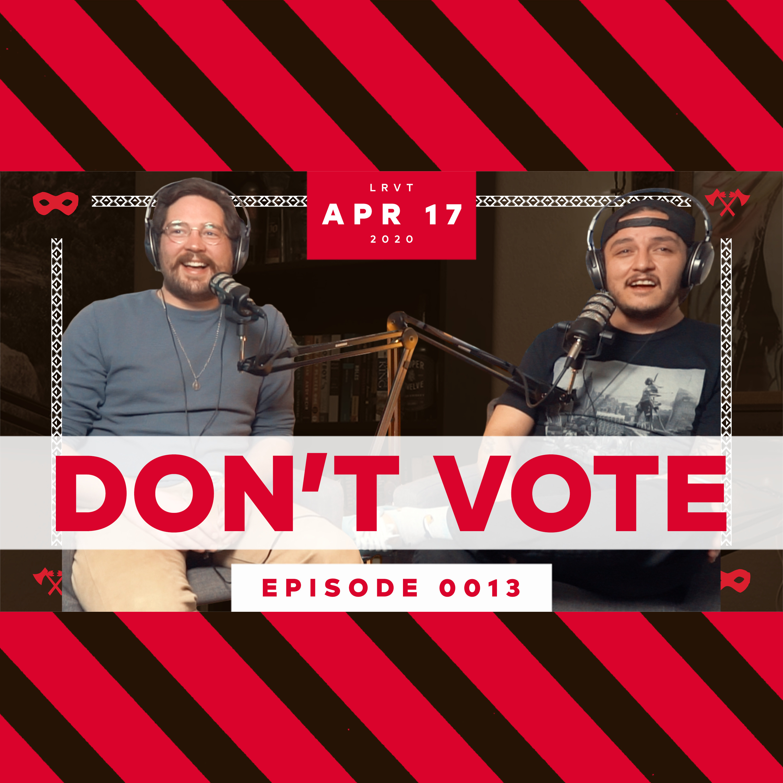 Ep. 13: Don't Vote