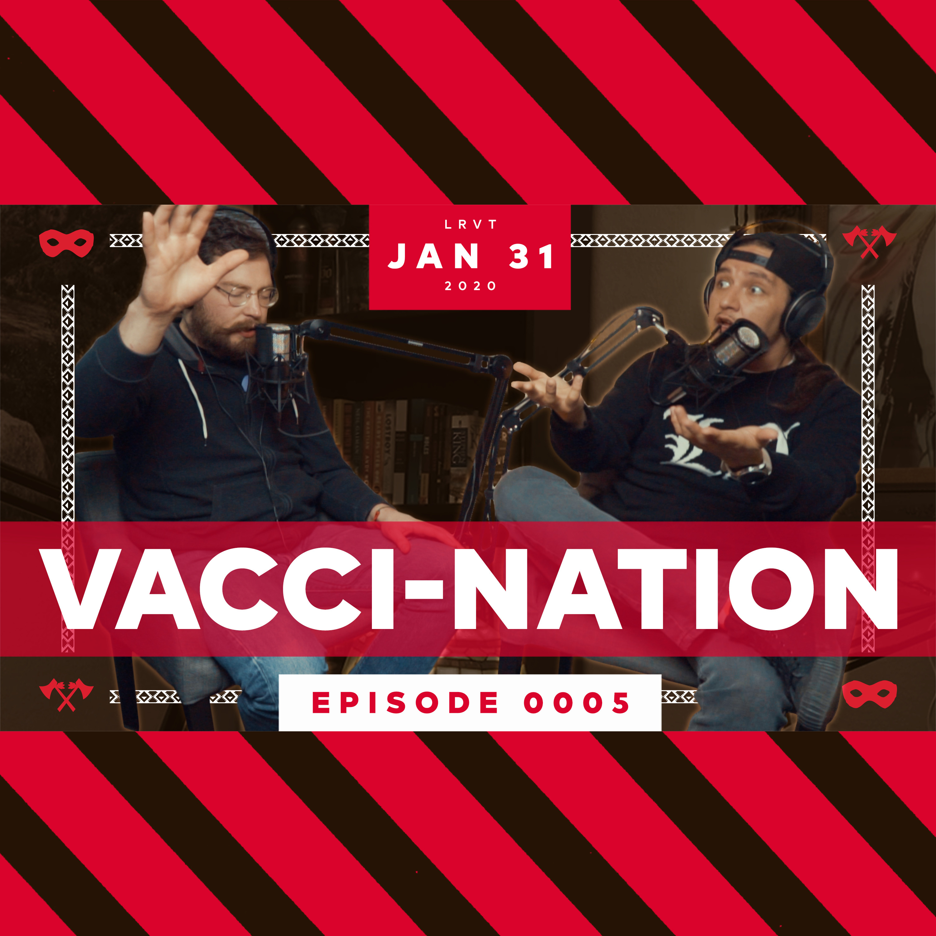 Ep. 05: Vacci-Nation