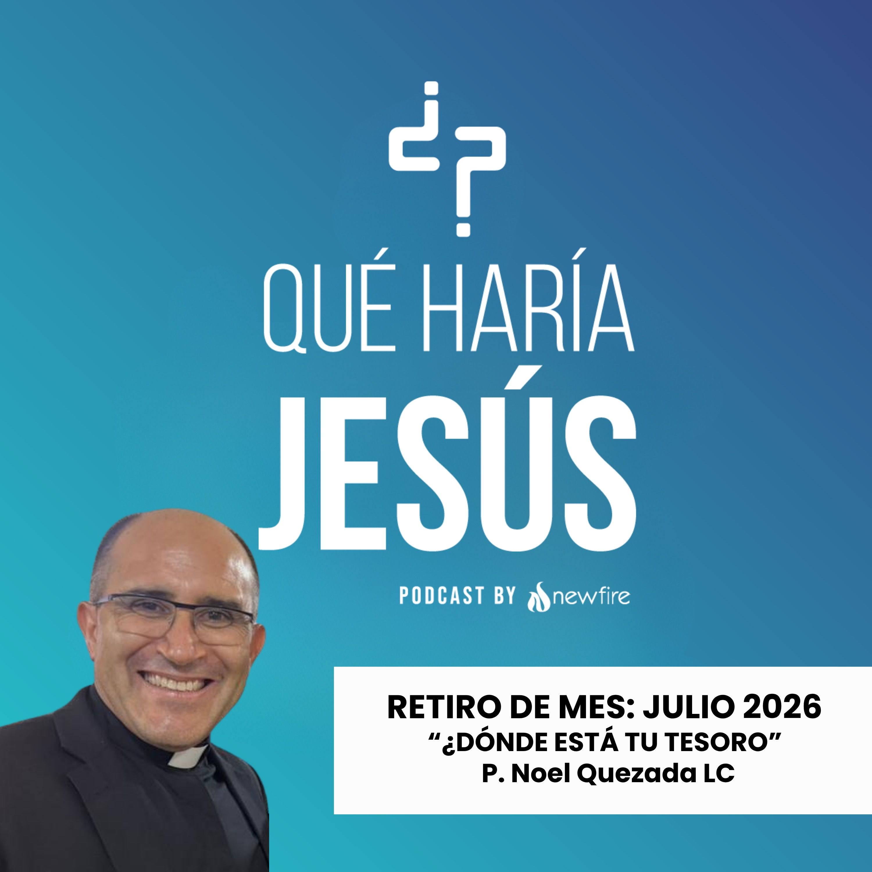 Retiro de mes - Julio 2026 "¿Dónde está tu tesoro?"
