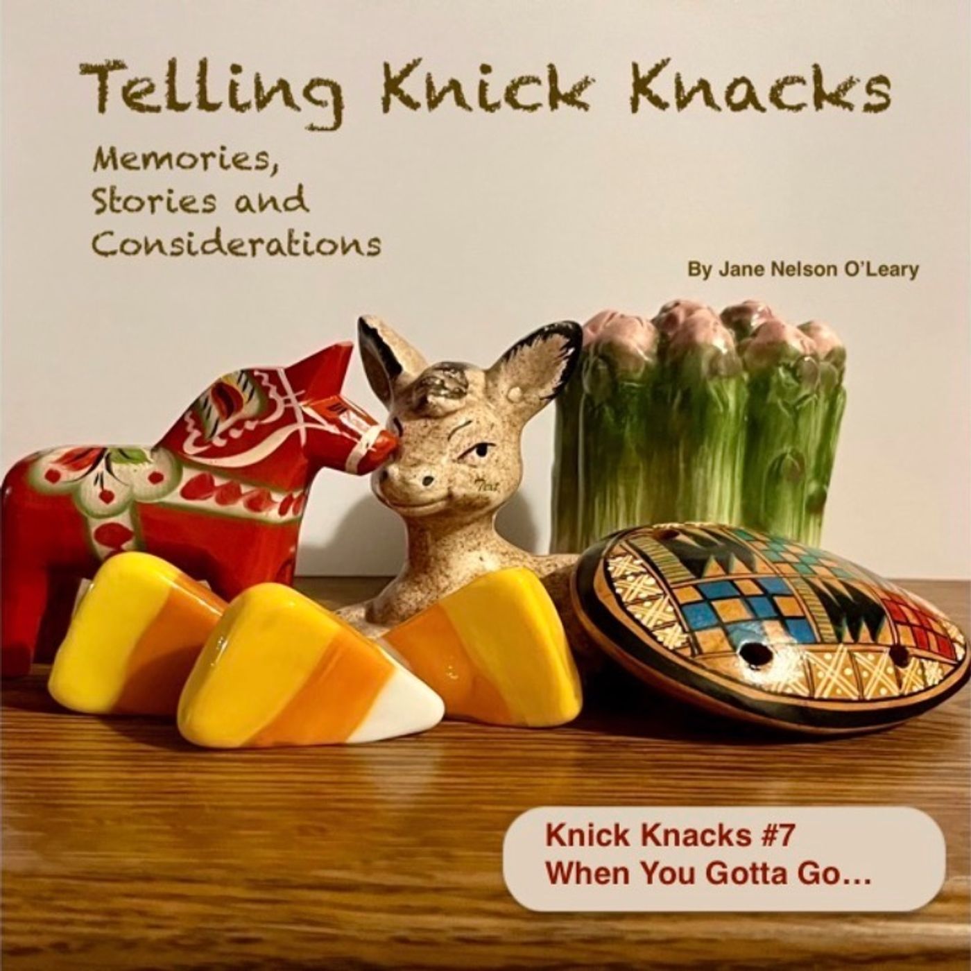 Knick Knacks #7. When You Gotta Go... episode artwork