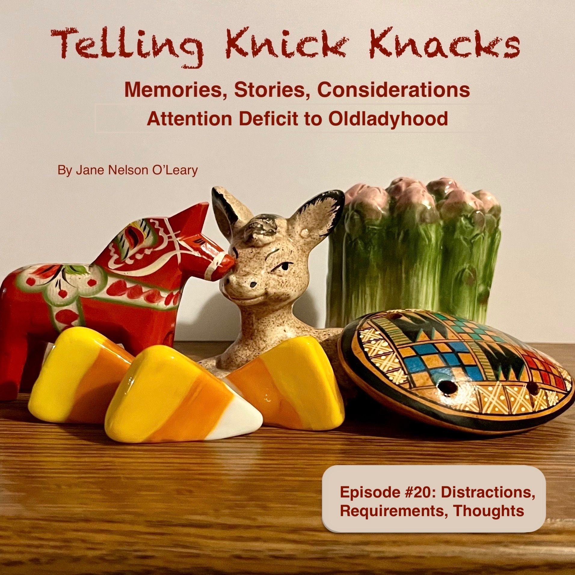 Knick Knack #20. Distractions, Requirements, Thoughts episode artwork