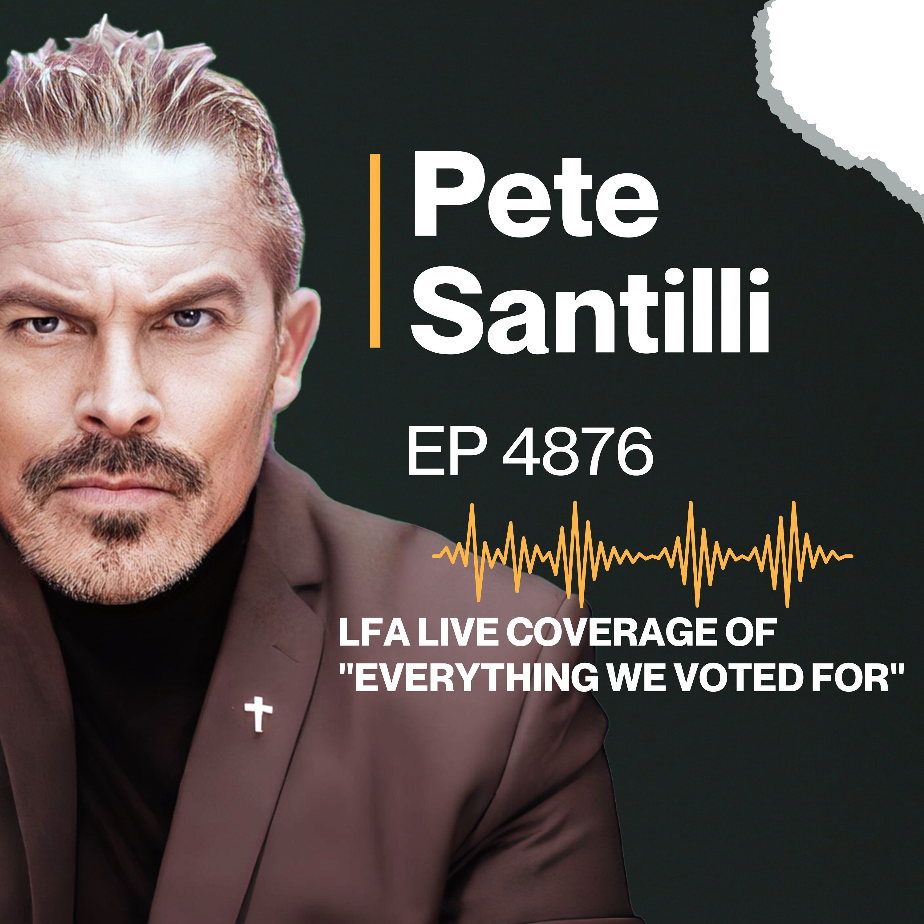 LFA LIVE COVERAGE OF "EVERYTHING WE VOTED FOR" [EP4876]