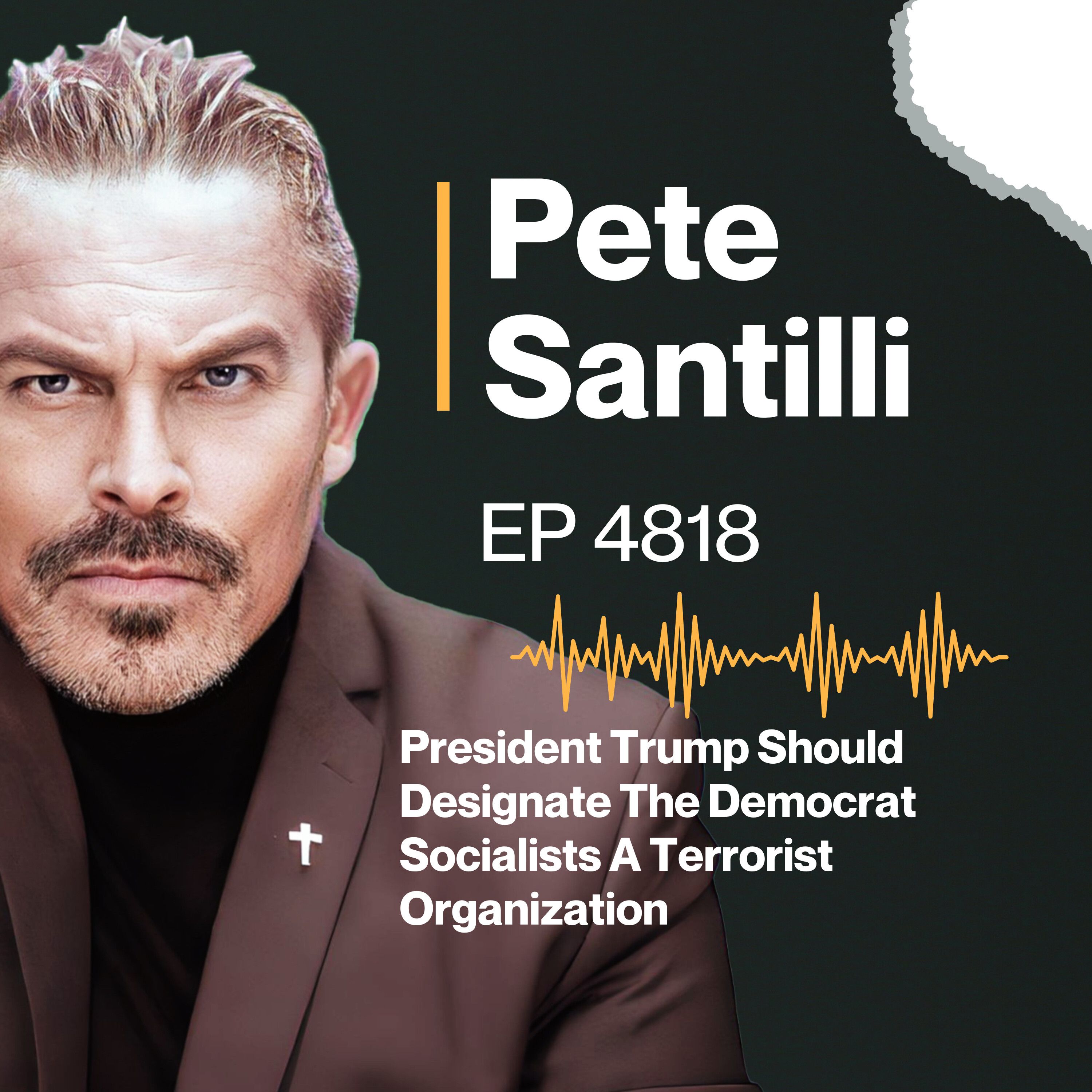President Trump Should Designate The Democrat Socialists A Terrorist Organization [EP4818]