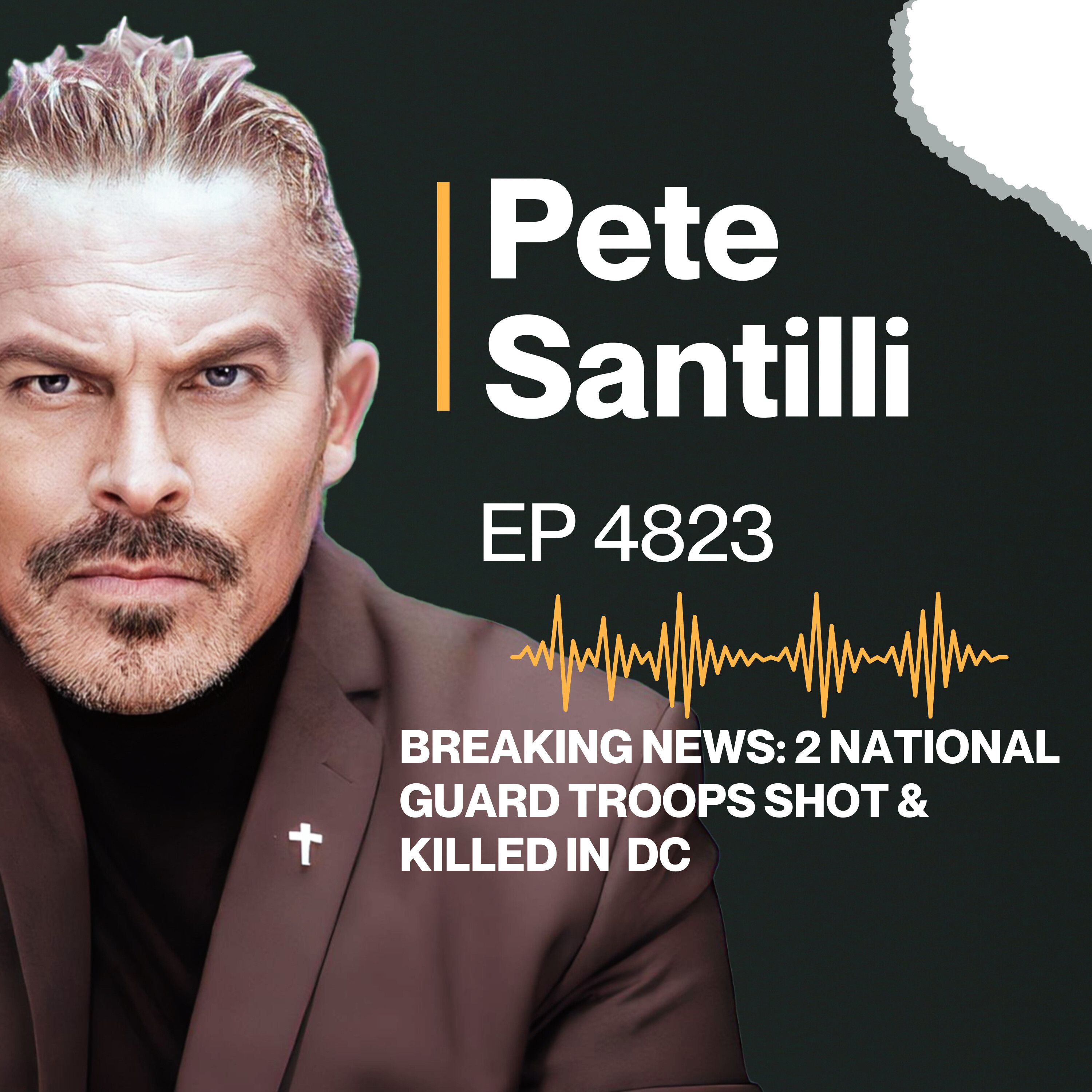 BREAKING NEWS: 2 NATIONAL GUARD TROOPS SHOT & KILLED IN DC [EP4823]