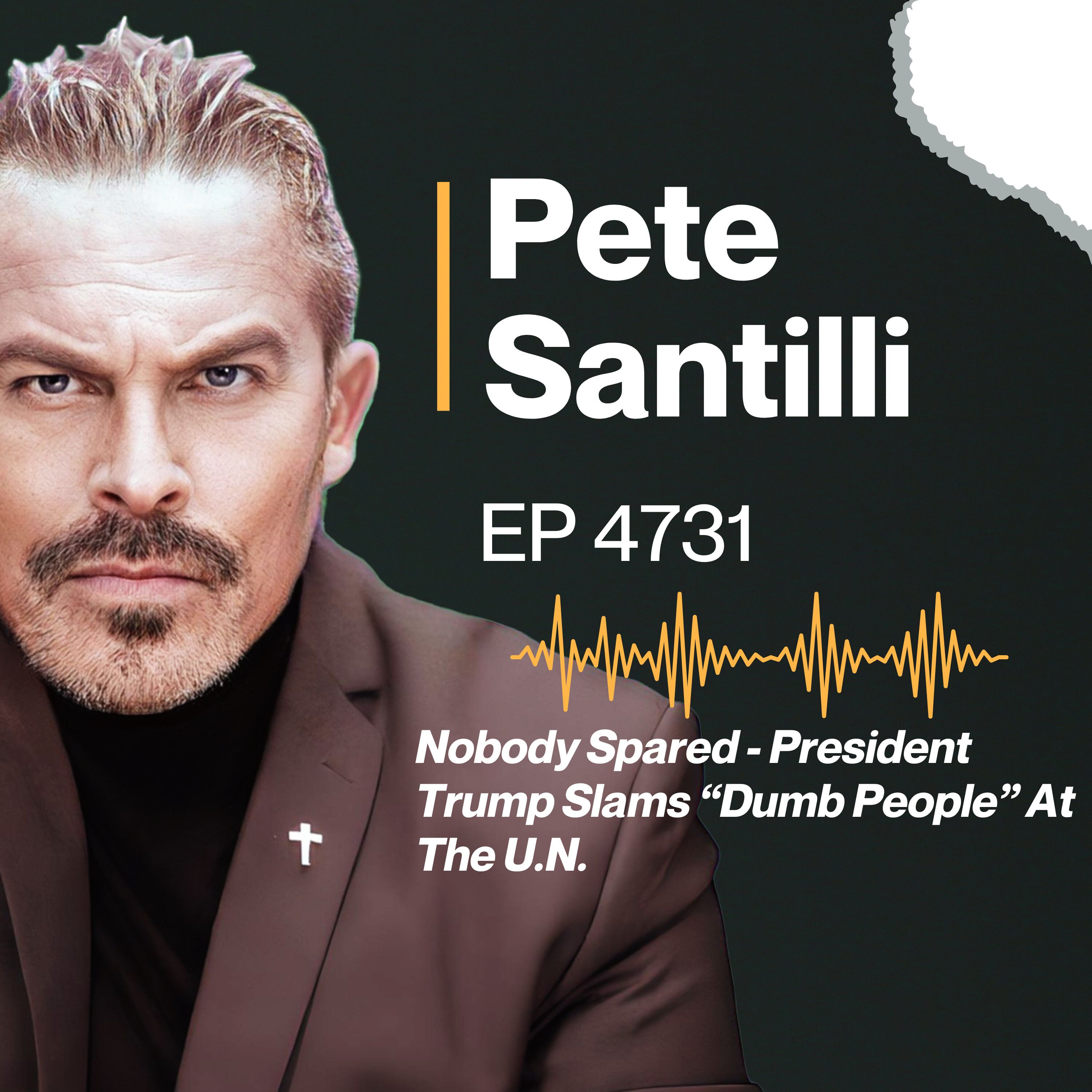 Nobody Spared - President Trump Slams “Dumb People” At The U.N. [EP4731]