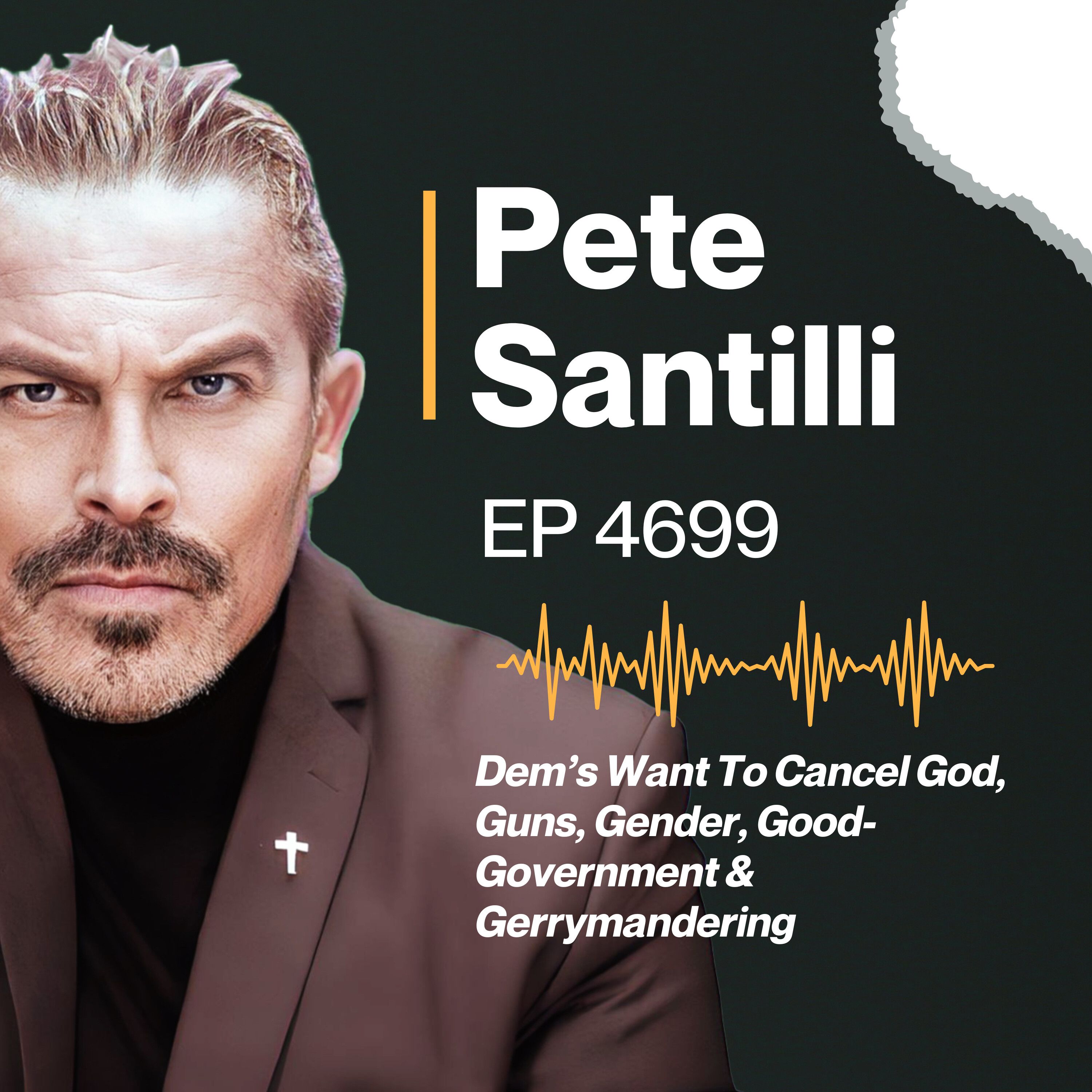 Dem’s Want To Cancel God, Guns, Gender, Good-Government & Gerrymandering [EP4699]