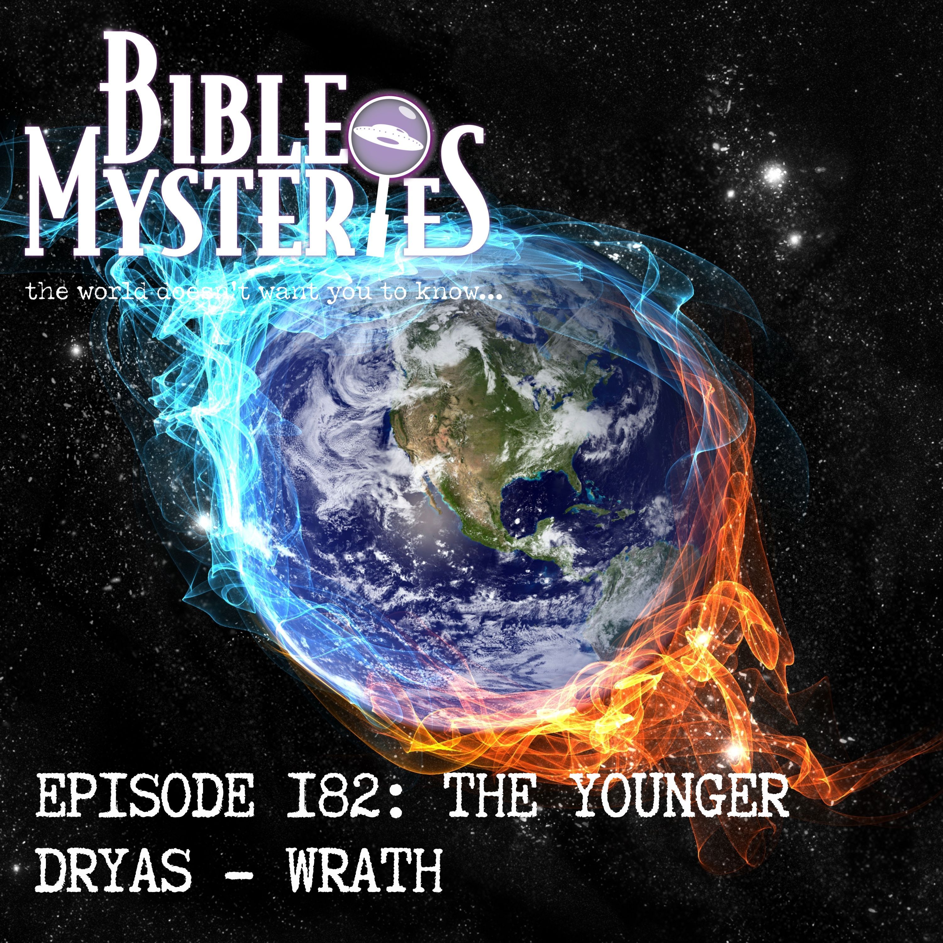 Episode 182: The Younger Dryas - Wrath